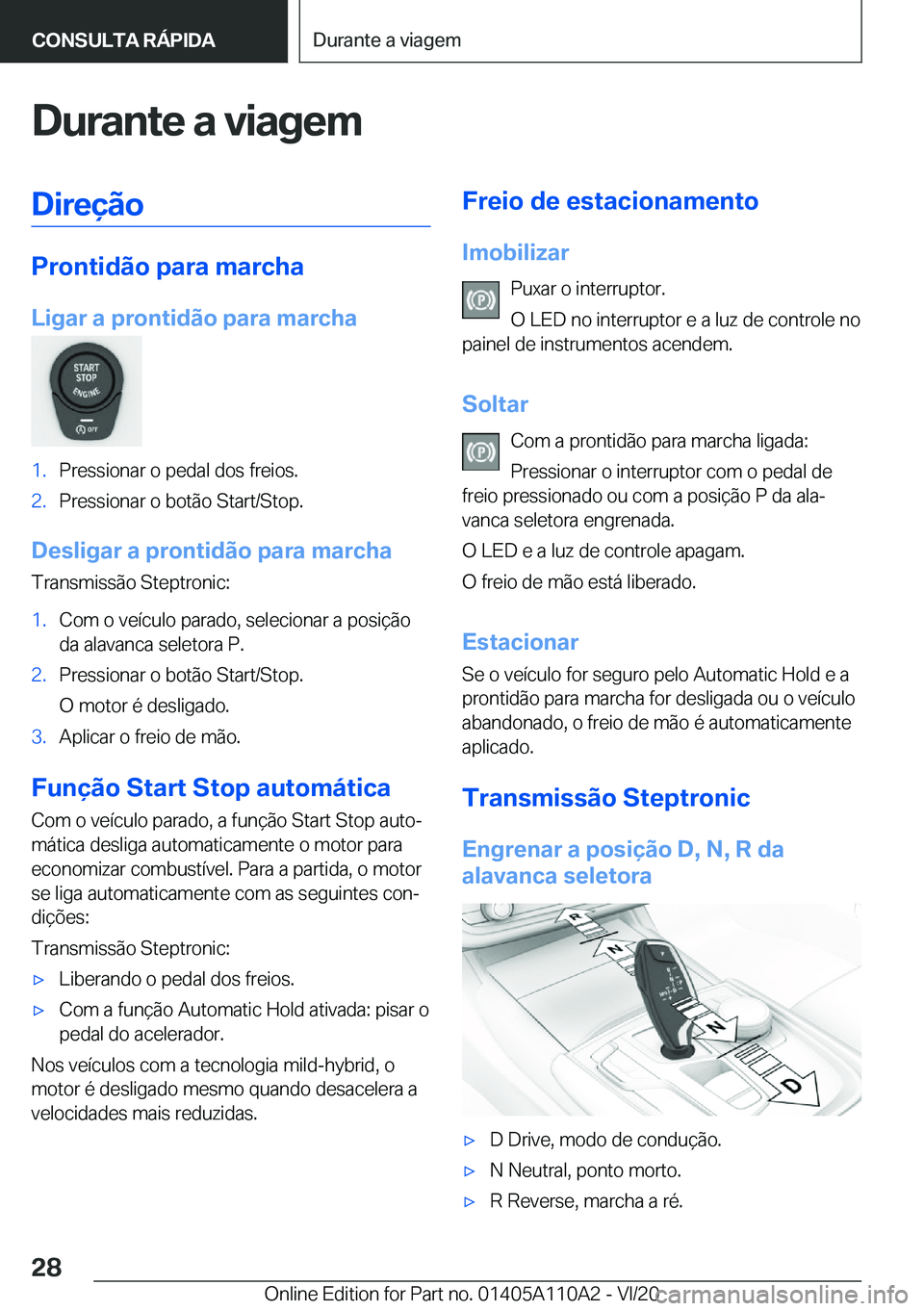 BMW 7 SERIES 2021  Manual do condutor (in Portuguese) �D�u�r�a�n�t�e��a��v�i�a�g�e�m�D�i�r�e�