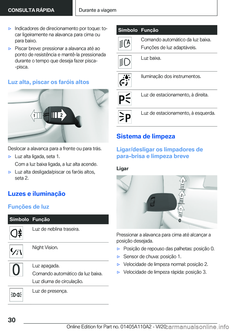 BMW 7 SERIES 2021  Manual do condutor (in Portuguese) 'x�I�n�d�i�c�a�d�o�r�e�s��d�e��d�i�r�e�c�i�o�n�a�m�e�n�t�o��p�o�r��t�o�q�u�e�:��t�oª�c�a�r��l�i�g�e�i�r�a�m�e�n�t�e��n�a��a�l�a�v�a�n�c�a��p�a�r�a��c�i�m�a��o�u
�p�a�r�a��b�a�i�x�o�.
