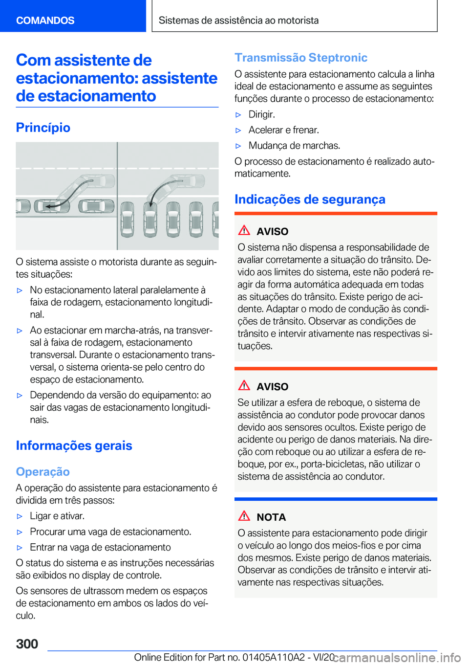 BMW 7 SERIES 2021  Manual do condutor (in Portuguese) �C�o�m��a�s�s�i�s�t�e�n�t�e��d�e�e�s�t�a�c�i�o�n�a�m�e�n�t�o�:��a�s�s�i�s�t�e�n�t�e�d�e��e�s�t�a�c�i�o�n�a�m�e�n�t�o
�P�r�i�n�c�