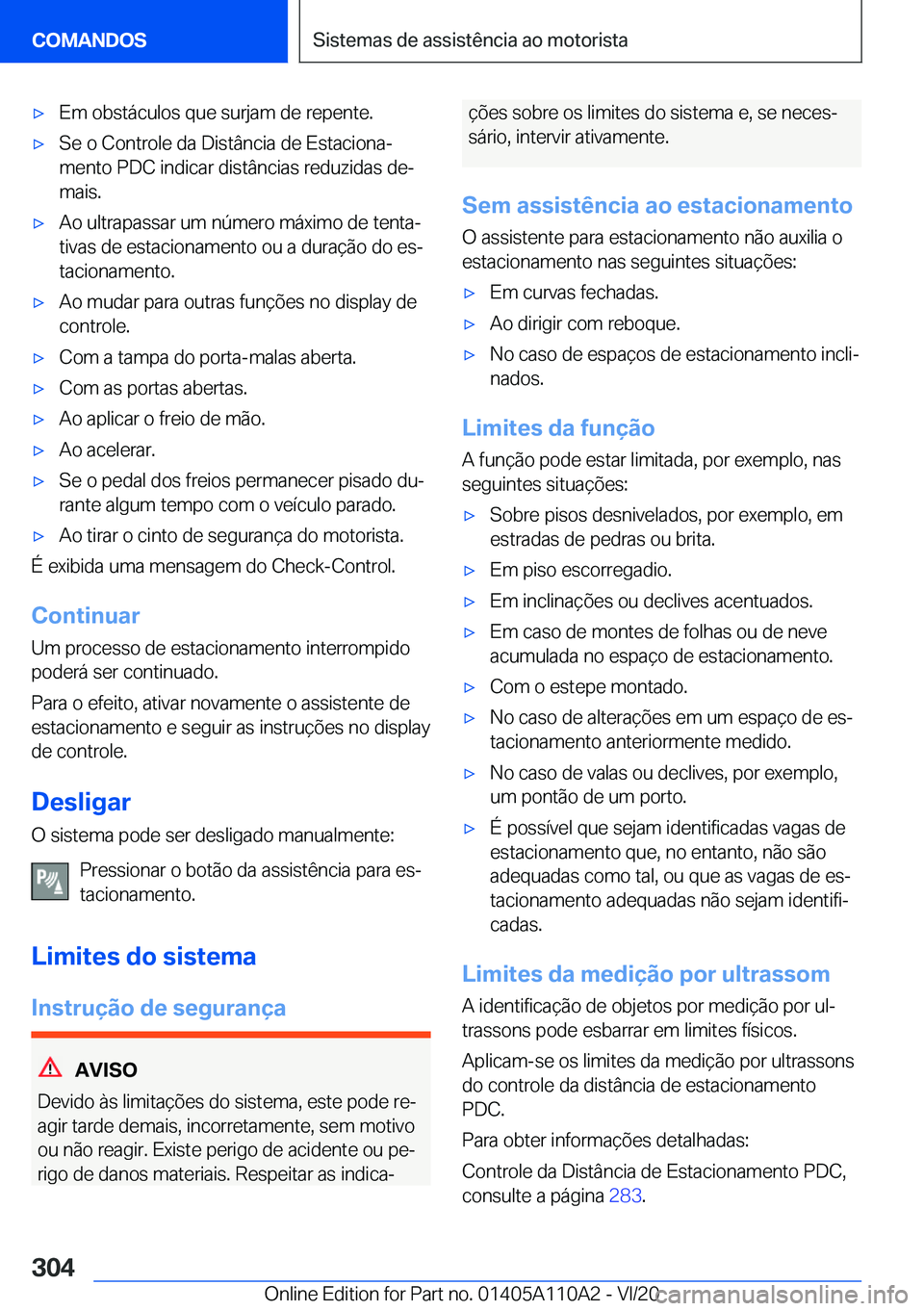 BMW 7 SERIES 2021  Manual do condutor (in Portuguese) 'x�E�m��o�b�s�t�á�c�u�l�o�s��q�u�e��s�u�r�j�a�m��d�e��r�e�p�e�n�t�e�.'x�S�e��o��C�o�n�t�r�o�l�e��d�a��D�i�s�t�â�n�c�i�a��d�e��E�s�t�a�c�i�o�n�aª�m�e�n�t�o��P�D�C��i�n�d�i�c�a�
