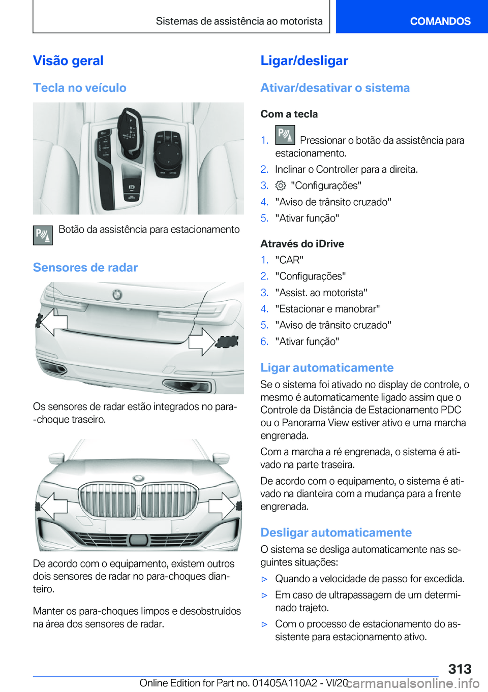 BMW 7 SERIES 2021  Manual do condutor (in Portuguese) �V�i�s�ã�o��g�e�r�a�l
�T�e�c�l�a��n�o��v�e�