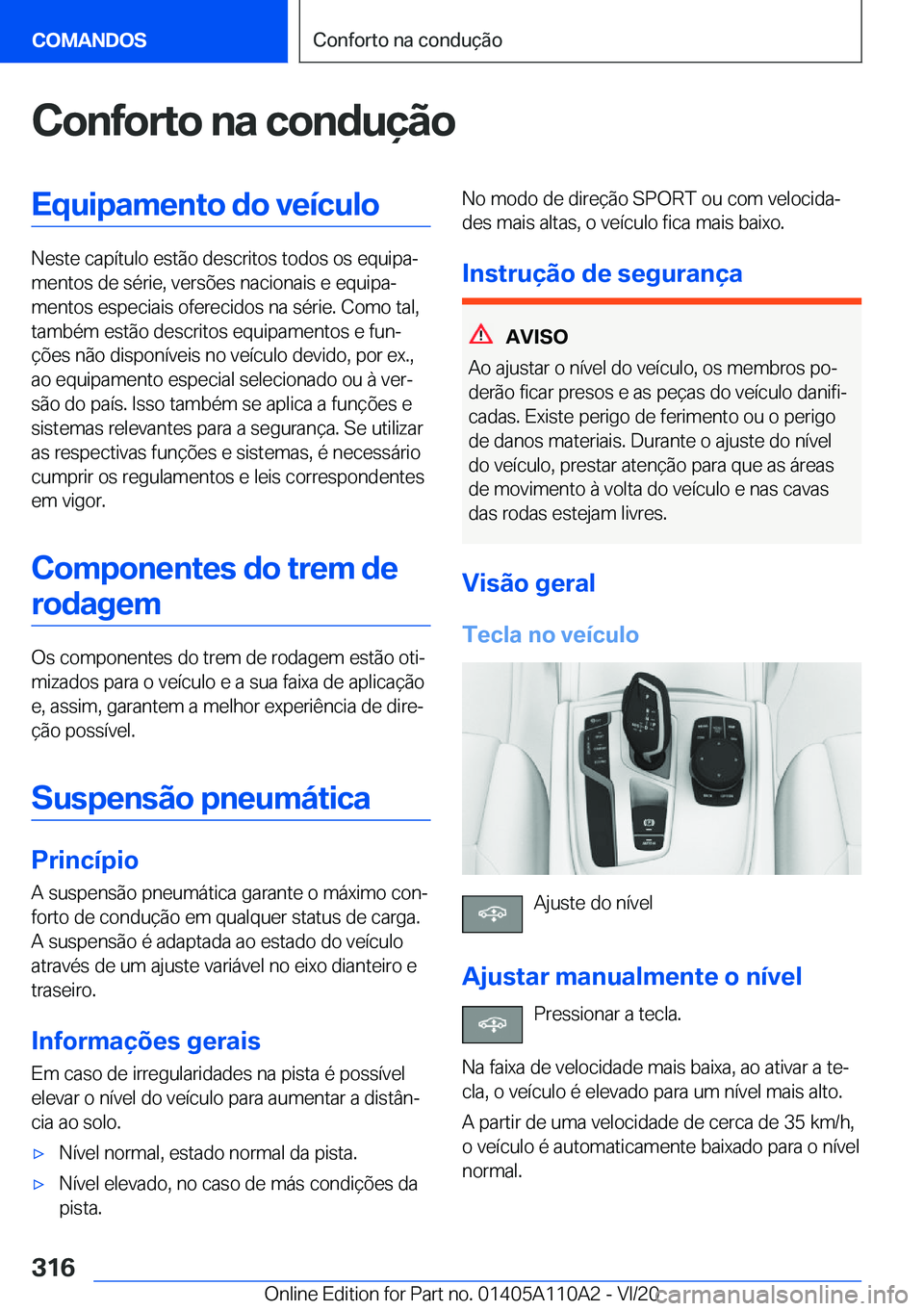 BMW 7 SERIES 2021  Manual do condutor (in Portuguese) �C�o�n�f�o�r�t�o��n�a��c�o�n�d�u�
