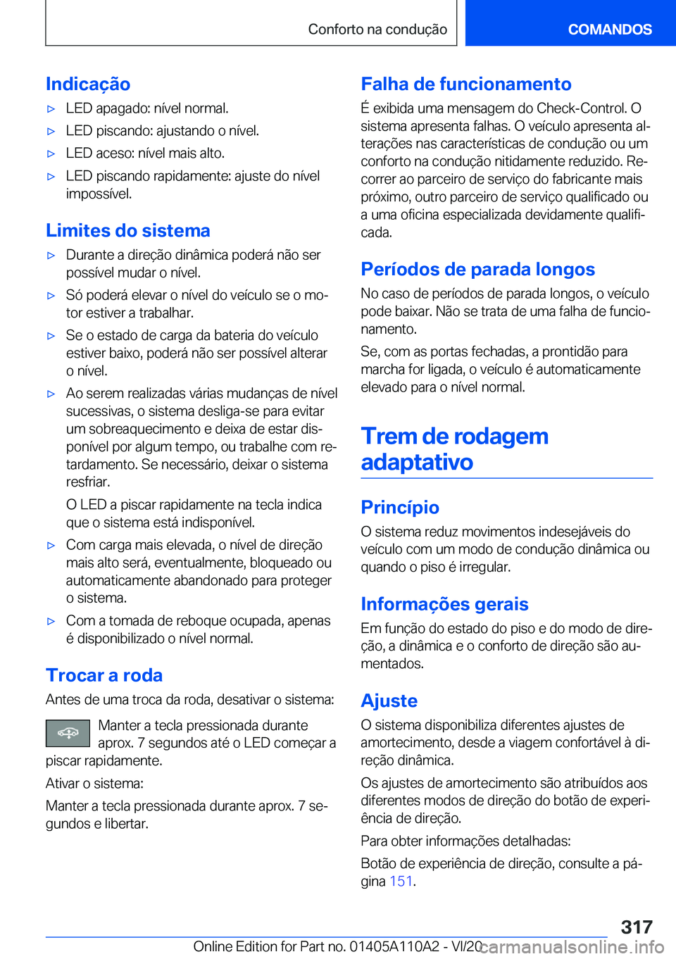 BMW 7 SERIES 2021  Manual do condutor (in Portuguese) �I�n�d�i�c�a�