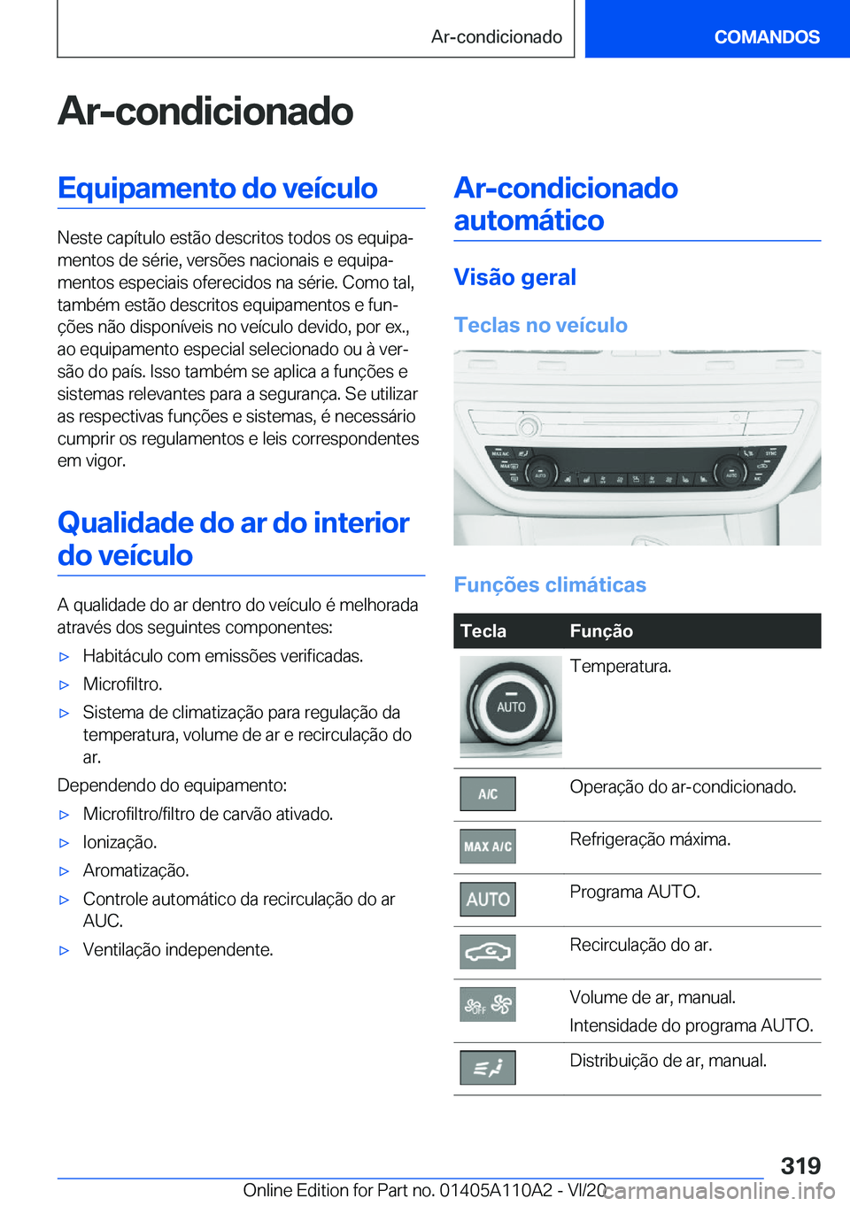BMW 7 SERIES 2021  Manual do condutor (in Portuguese) �A�r�-�c�o�n�d�i�c�i�o�n�a�d�o�E�q�u�i�p�a�m�e�n�t�o��d�o��v�e�