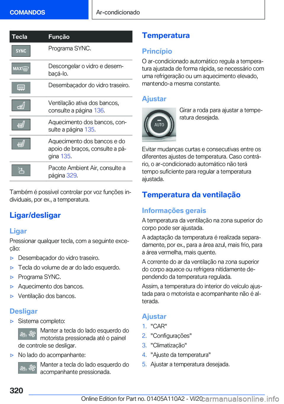 BMW 7 SERIES 2021  Manual do condutor (in Portuguese) �T�e�c�l�a�F�u�n�