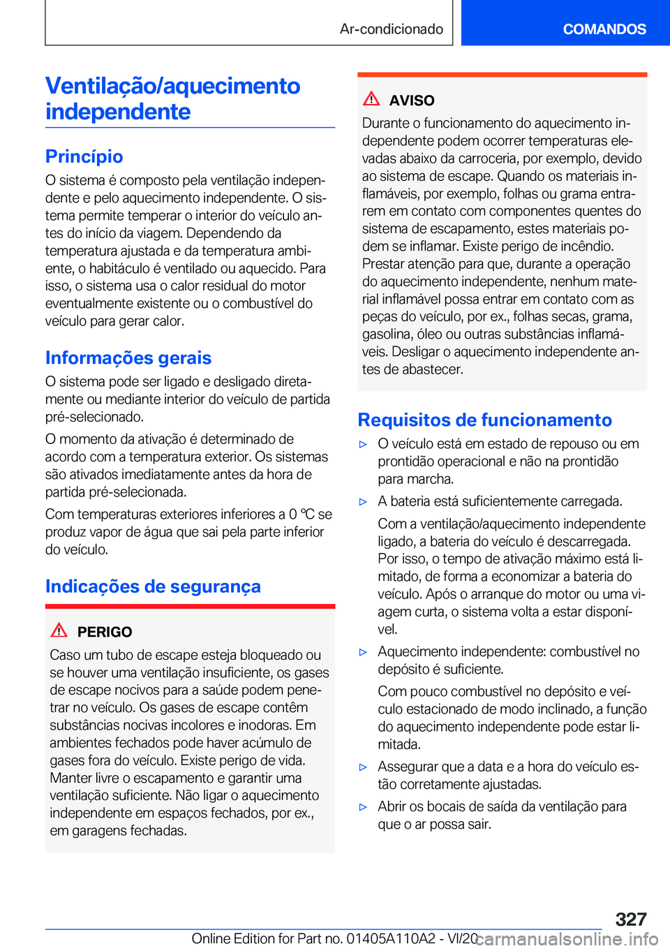 BMW 7 SERIES 2021  Manual do condutor (in Portuguese) �V�e�n�t�i�l�a�