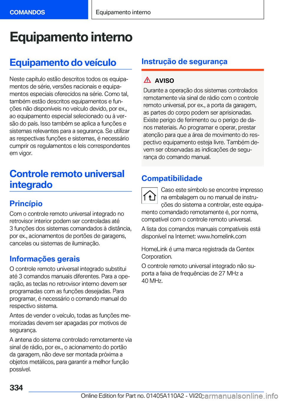 BMW 7 SERIES 2021  Manual do condutor (in Portuguese) �E�q�u�i�p�a�m�e�n�t�o��i�n�t�e�r�n�o�E�q�u�i�p�a�m�e�n�t�o��d�o��v�e�