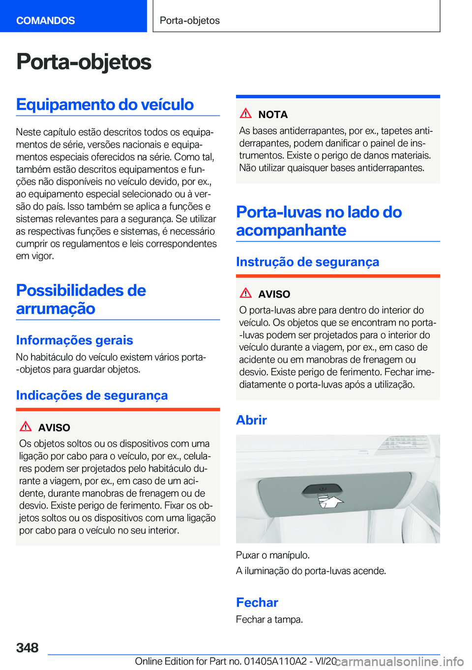 BMW 7 SERIES 2021  Manual do condutor (in Portuguese) �P�o�r�t�a�-�o�b�j�e�t�o�s�E�q�u�i�p�a�m�e�n�t�o��d�o��v�e�