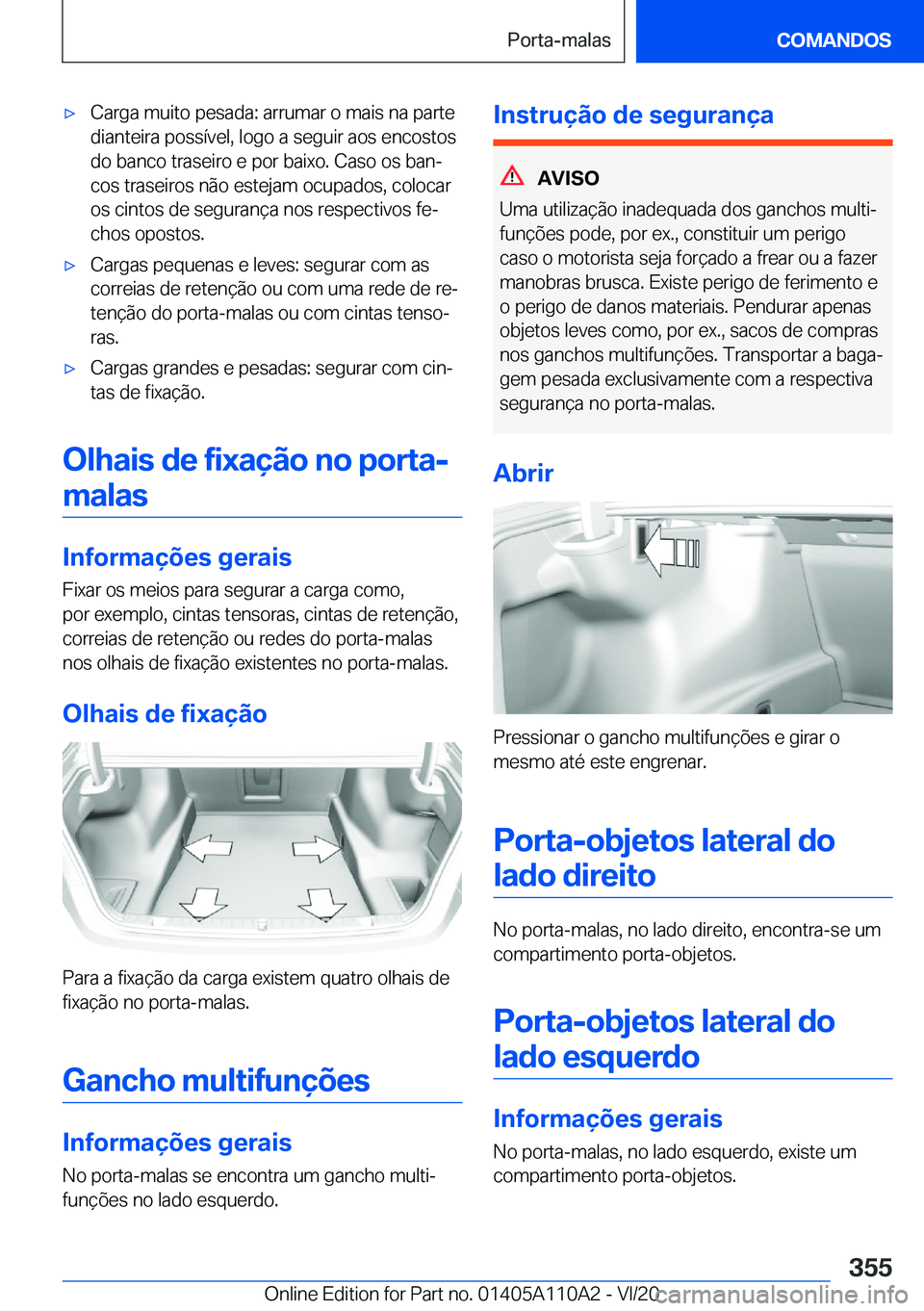 BMW 7 SERIES 2021  Manual do condutor (in Portuguese) 'x�C�a�r�g�a��m�u�i�t�o��p�e�s�a�d�a�:��a�r�r�u�m�a�r��o��m�a�i�s��n�a��p�a�r�t�e
�d�i�a�n�t�e�i�r�a��p�o�s�s�