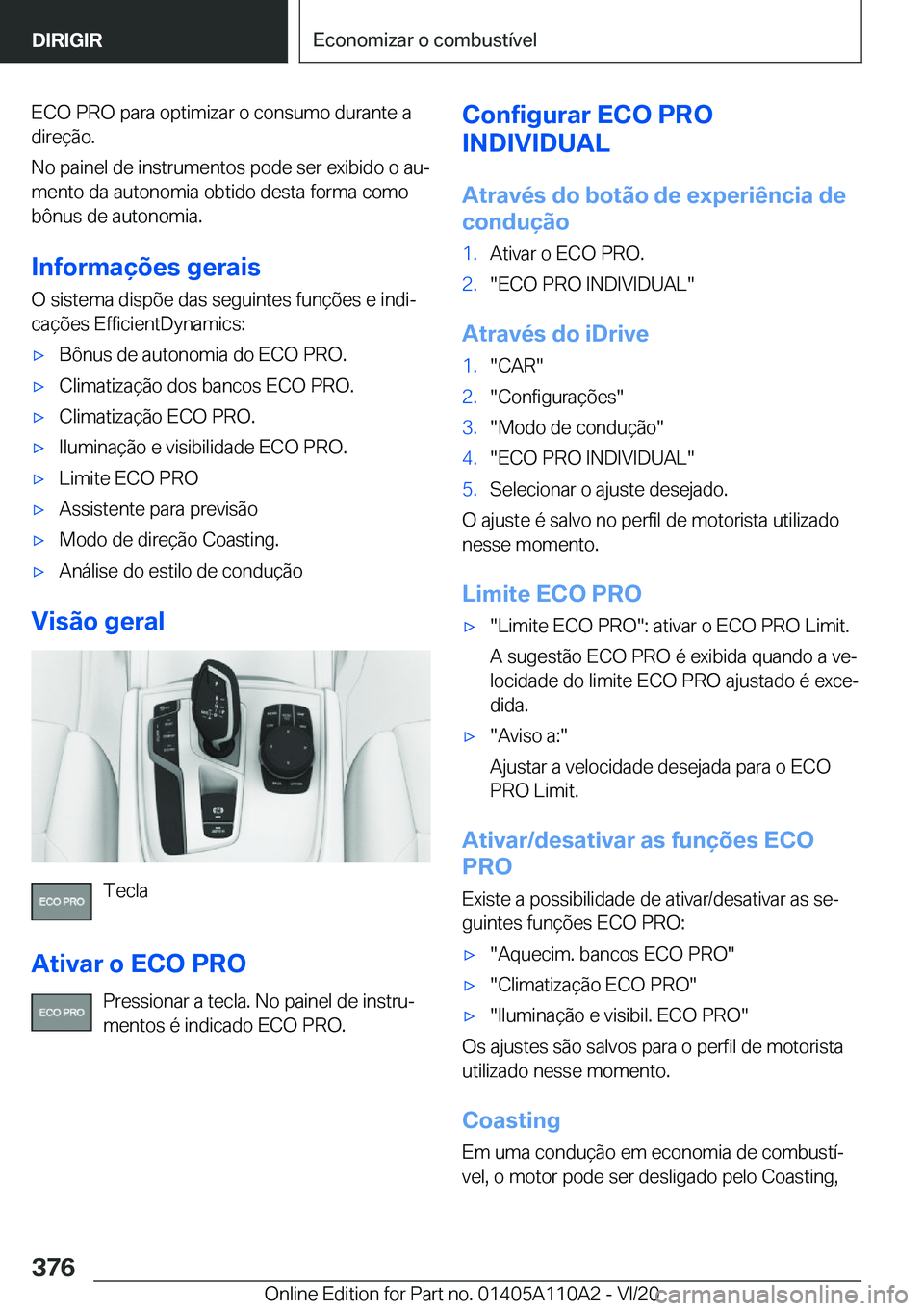 BMW 7 SERIES 2021  Manual do condutor (in Portuguese) �E�C�O��P�R�O��p�a�r�a��o�p�t�i�m�i�z�a�r��o��c�o�n�s�u�m�o��d�u�r�a�n�t�e��a
�d�i�r�e�
