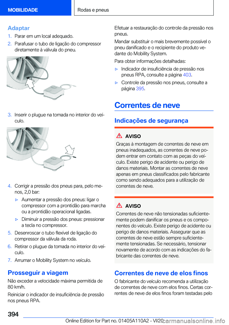 BMW 7 SERIES 2021  Manual do condutor (in Portuguese) �A�d�a�p�t�a�r�1�.�P�a�r�a�r��e�m��u�m��l�o�c�a�l��a�d�e�q�u�a�d�o�.�2�.�P�a�r�a�f�u�s�a�r��o��t�u�b�o��d�e��l�i�g�a�