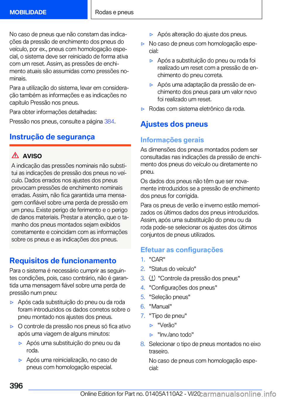 BMW 7 SERIES 2021  Manual do condutor (in Portuguese) �N�o��c�a�s�o��d�e��p�n�e�u�s��q�u�e��n�ã�o��c�o�n�s�t�a�m��d�a�s��i�n�d�i�c�aª�