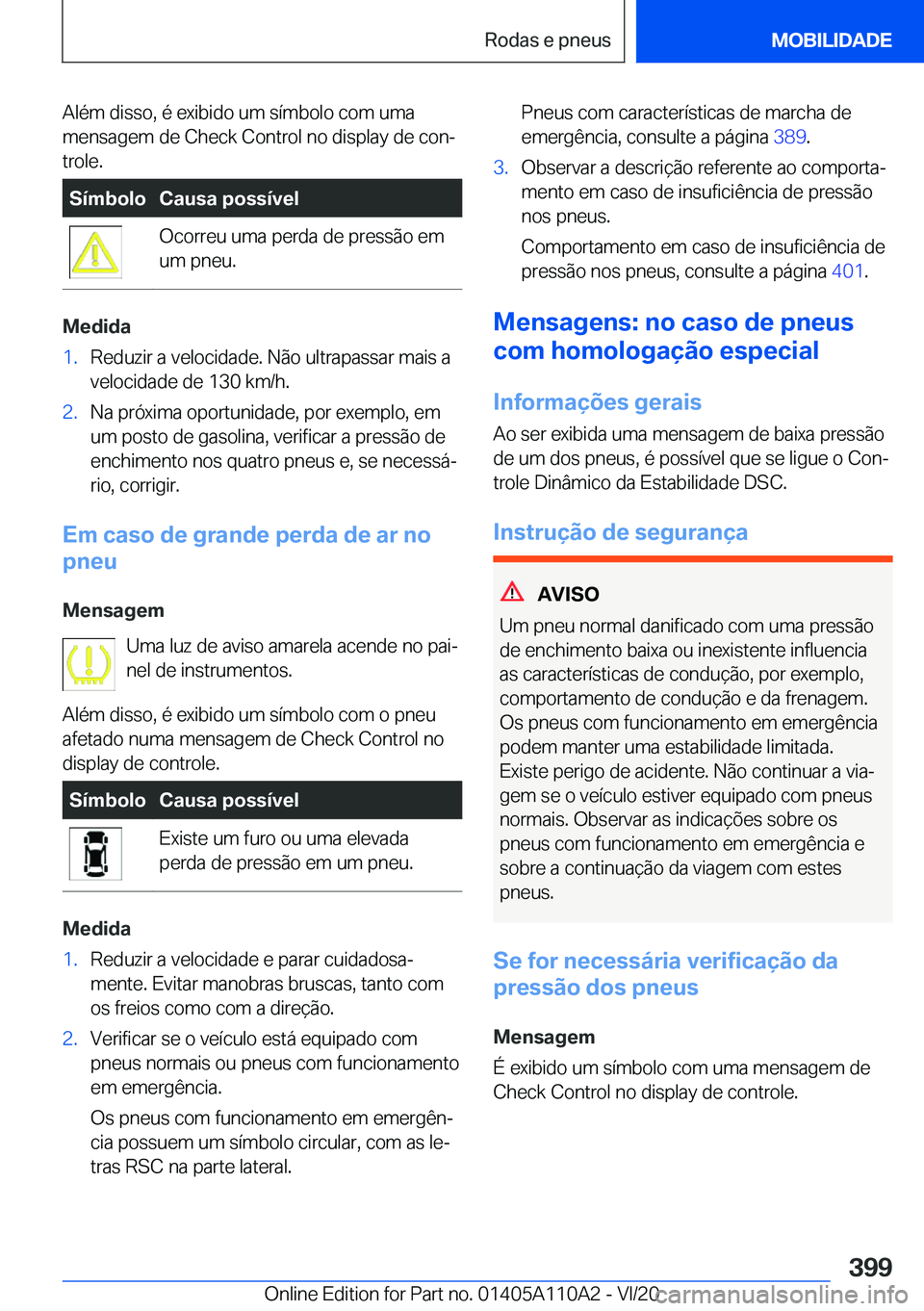 BMW 7 SERIES 2021  Manual do condutor (in Portuguese) �A�l�é�m��d�i�s�s�o�,��é��e�x�i�b�i�d�o��u�m��s�
