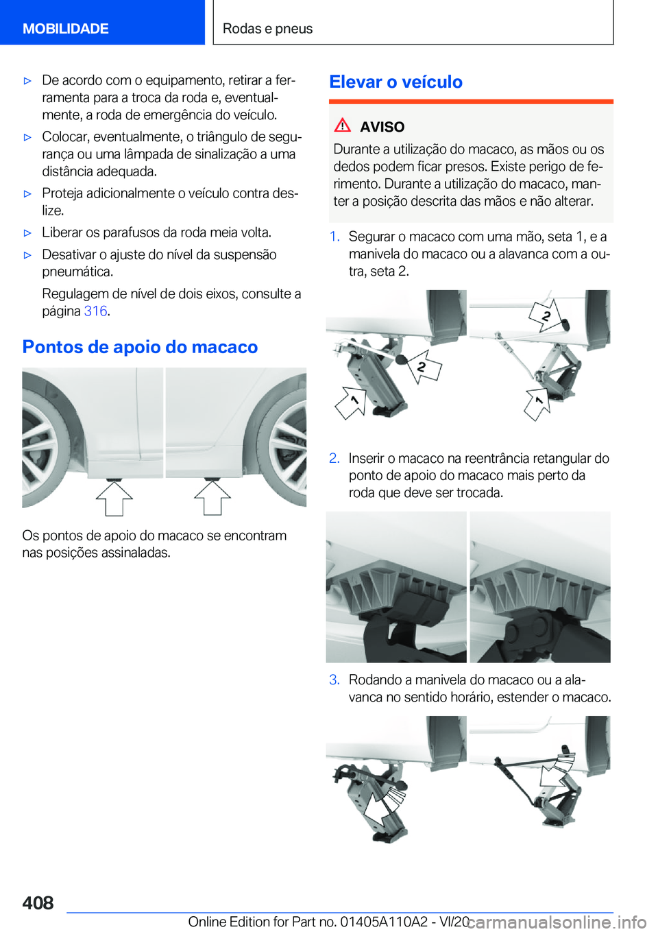 BMW 7 SERIES 2021  Manual do condutor (in Portuguese) 'x�D�e��a�c�o�r�d�o��c�o�m��o��e�q�u�i�p�a�m�e�n�t�o�,��r�e�t�i�r�a�r��a��f�e�rª
�r�a�m�e�n�t�a��p�a�r�a��a��t�r�o�c�a��d�a��r�o�d�a��e�,��e�v�e�n�t�u�a�lª
�m�e�n�t�e�,��a��r�o