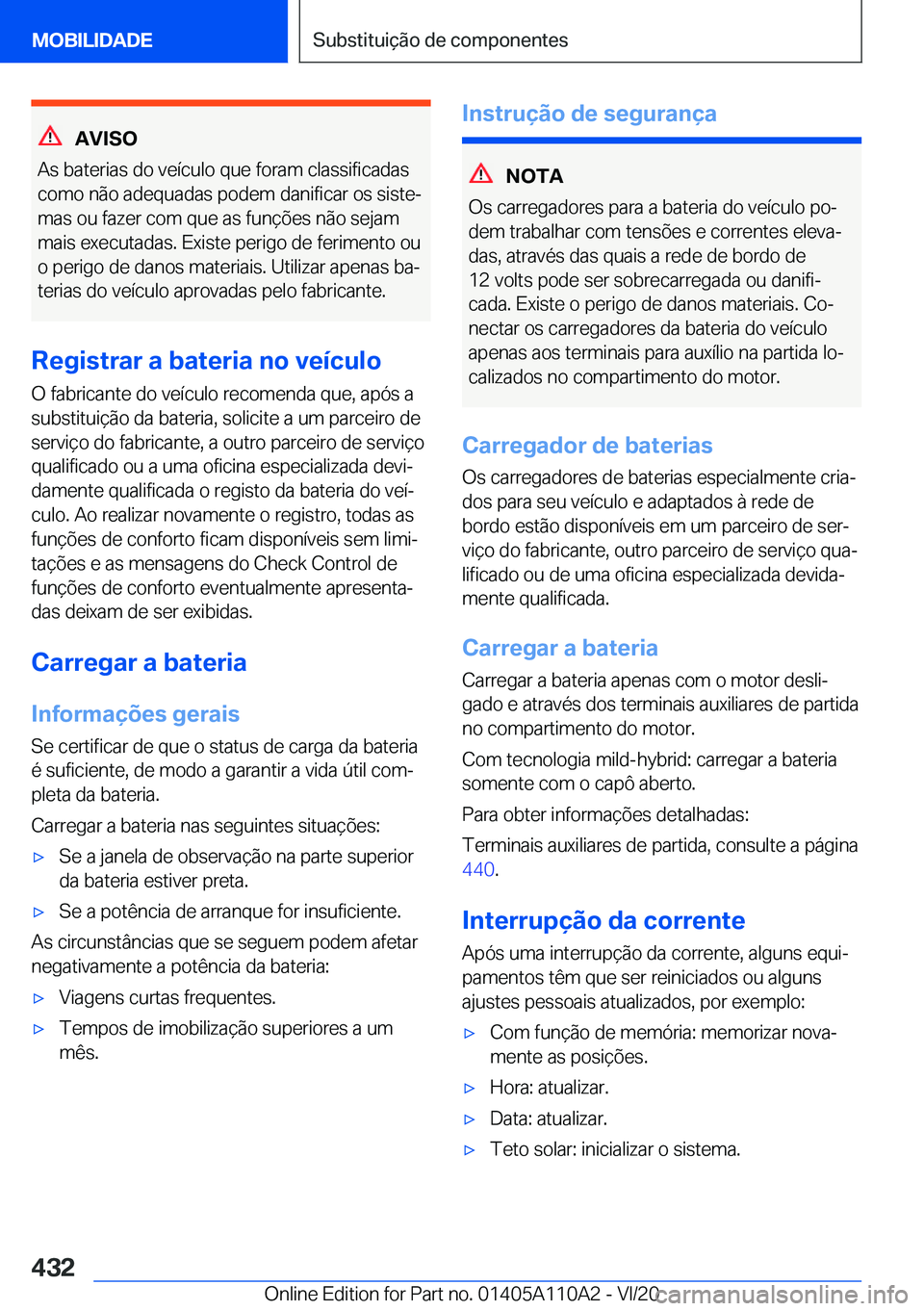 BMW 7 SERIES 2021  Manual do condutor (in Portuguese) �A�V�I�S�O
�A�s��b�a�t�e�r�i�a�s��d�o��v�e�