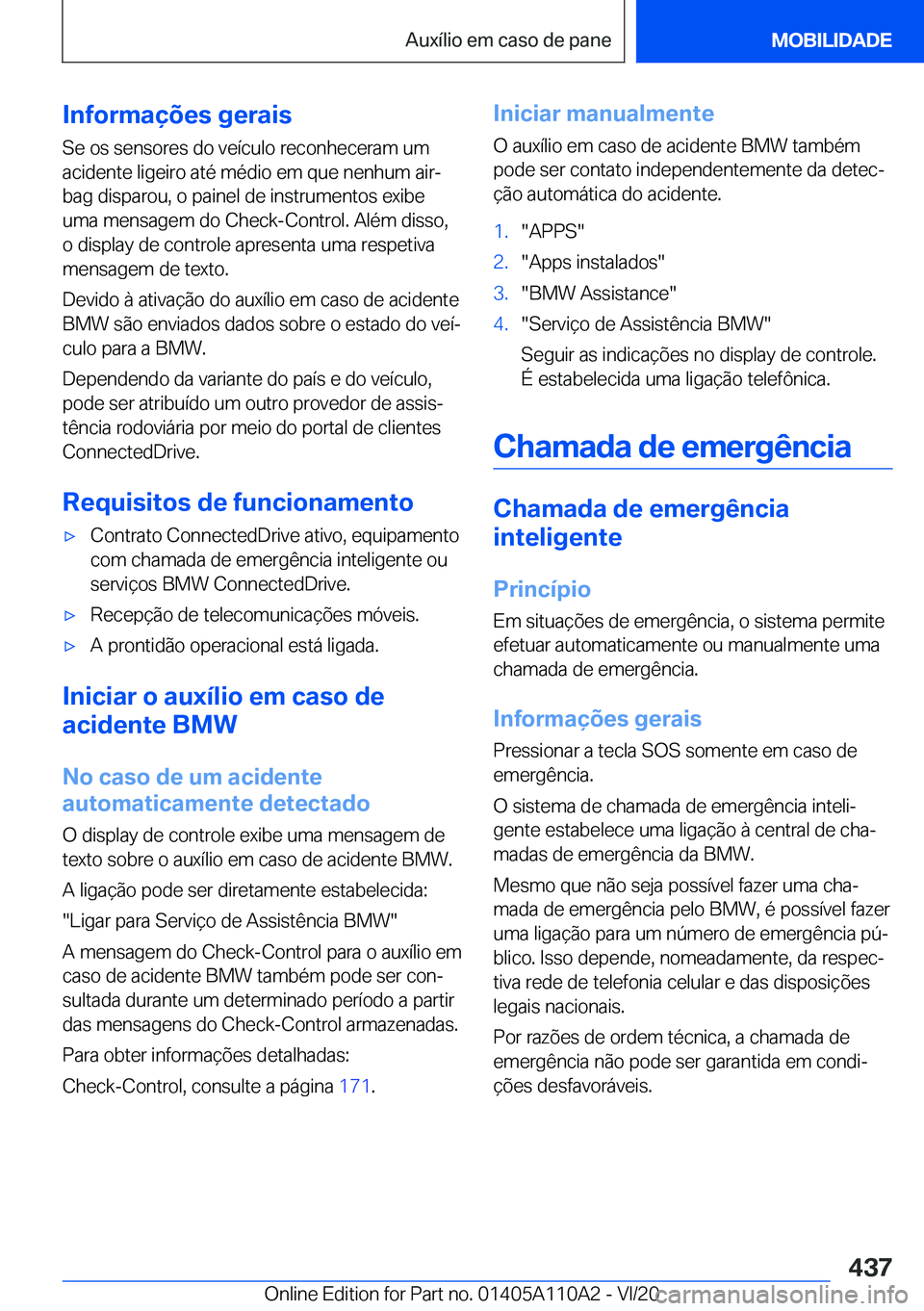 BMW 7 SERIES 2021  Manual do condutor (in Portuguese) �I�n�f�o�r�m�a�