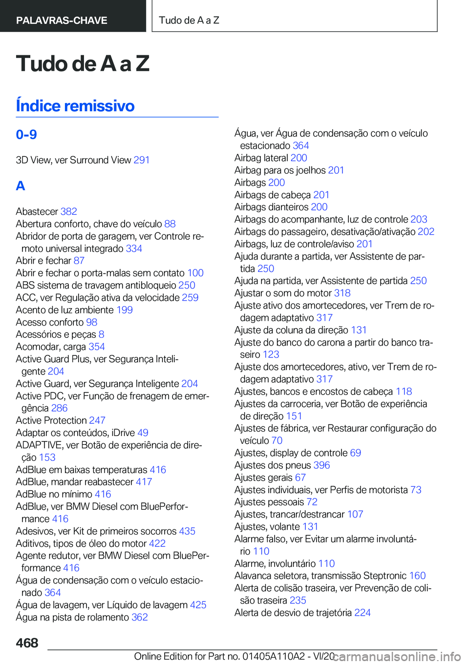 BMW 7 SERIES 2021  Manual do condutor (in Portuguese) �T�u�d�o��d�e��A��a��Z
�