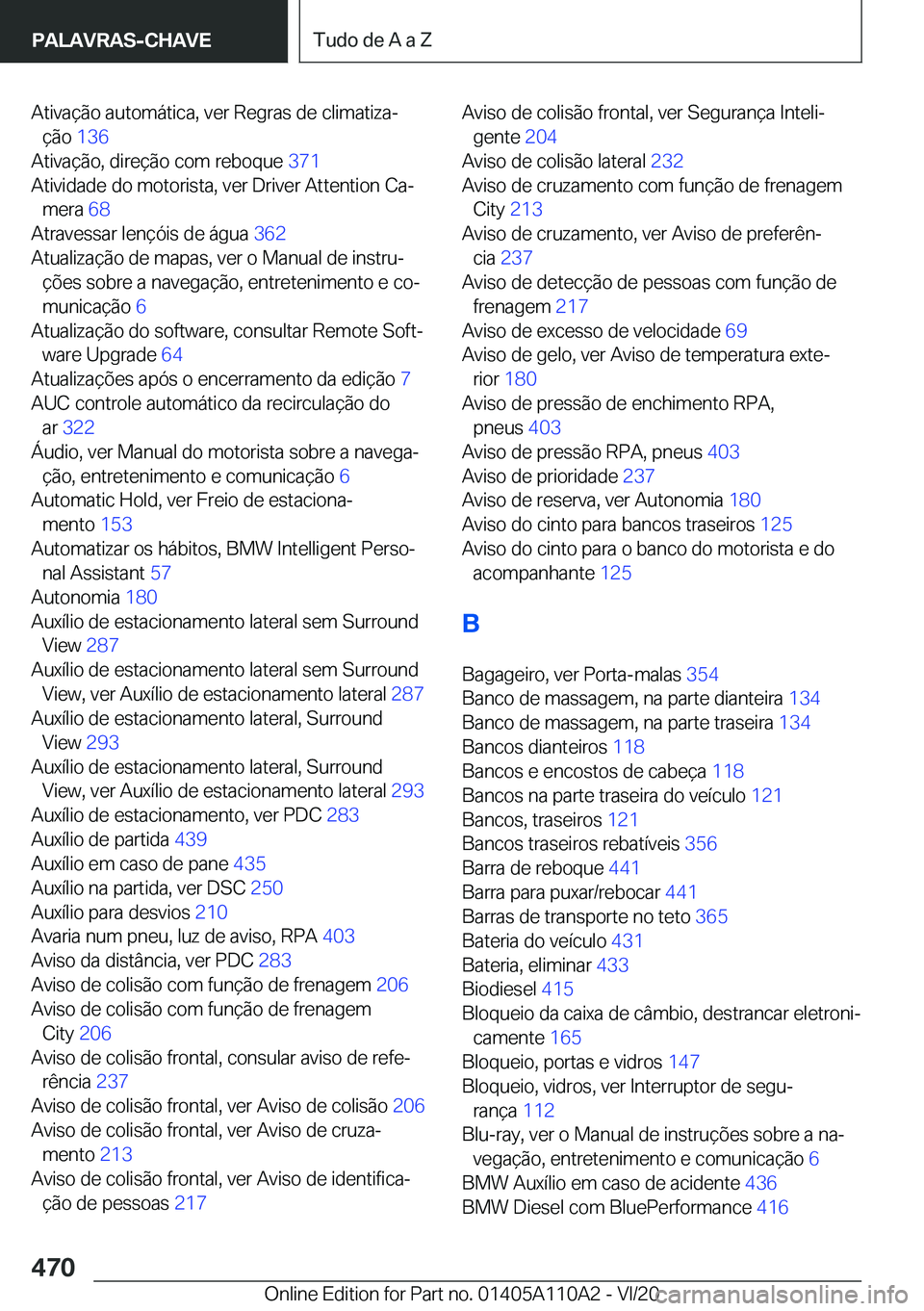 BMW 7 SERIES 2021  Manual do condutor (in Portuguese) �A�t�i�v�a�