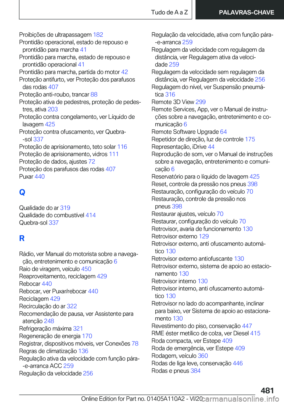BMW 7 SERIES 2021  Manual do condutor (in Portuguese) �P�r�o�i�b�i�