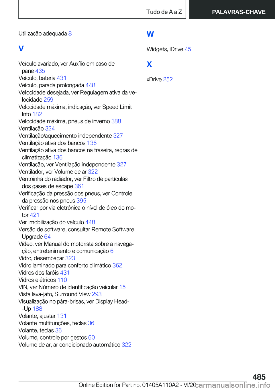 BMW 7 SERIES 2021  Manual do condutor (in Portuguese) �U�t�i�l�i�z�a�