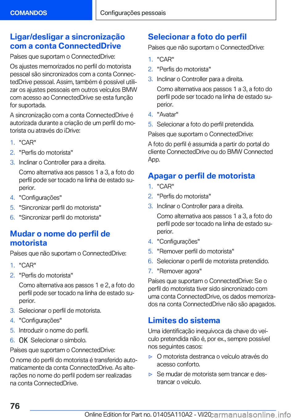 BMW 7 SERIES 2021  Manual do condutor (in Portuguese) �L�i�g�a�r�/�d�e�s�l�i�g�a�r��a��s�i�n�c�r�o�n�i�z�a�