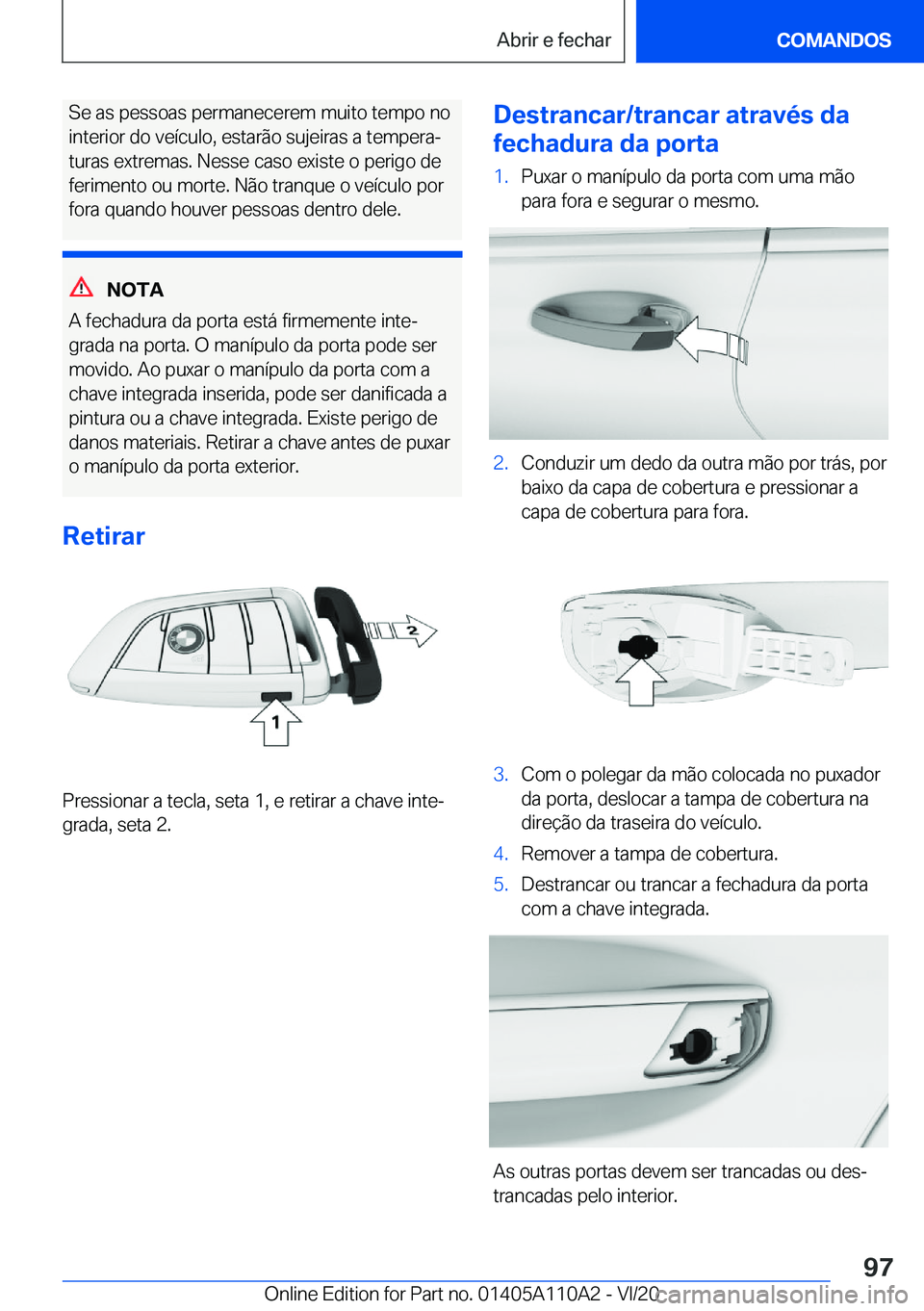 BMW 7 SERIES 2021  Manual do condutor (in Portuguese) �S�e��a�s��p�e�s�s�o�a�s��p�e�r�m�a�n�e�c�e�r�e�m��m�u�i�t�o��t�e�m�p�o��n�o�i�n�t�e�r�i�o�r��d�o��v�e�