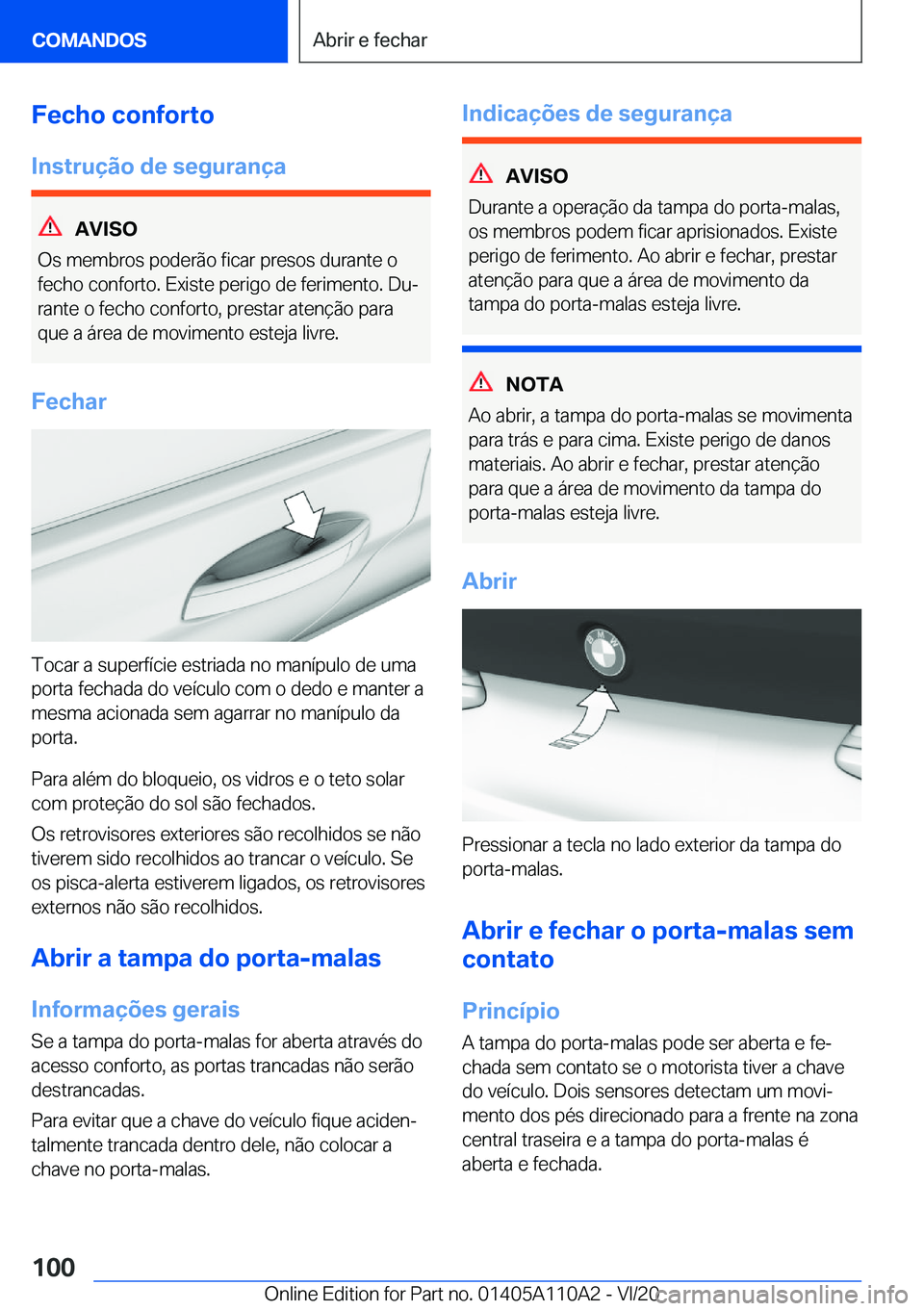BMW 7 SERIES 2021  Manual do condutor (in Portuguese) �F�e�c�h�o��c�o�n�f�o�r�t�o
�I�n�s�t�r�u�