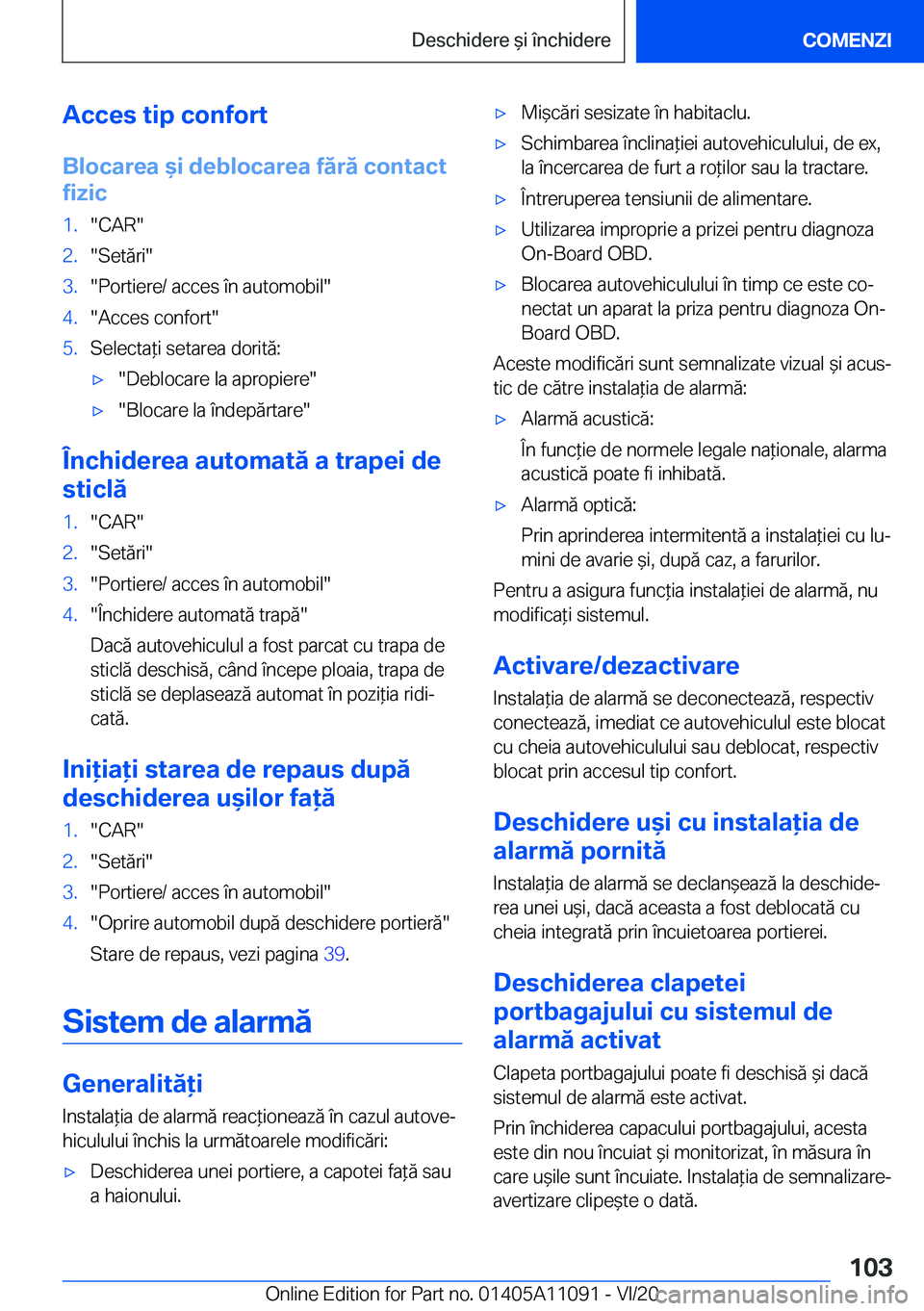 BMW 7 SERIES 2021  Ghiduri De Utilizare (in Romanian) �A�c�c�e�s��t�i�p��c�o�n�f�o�r�t
�B�l�o�c�a�r�e�a�&�i��d�e�b�l�o�c�a�r�e�a��f�