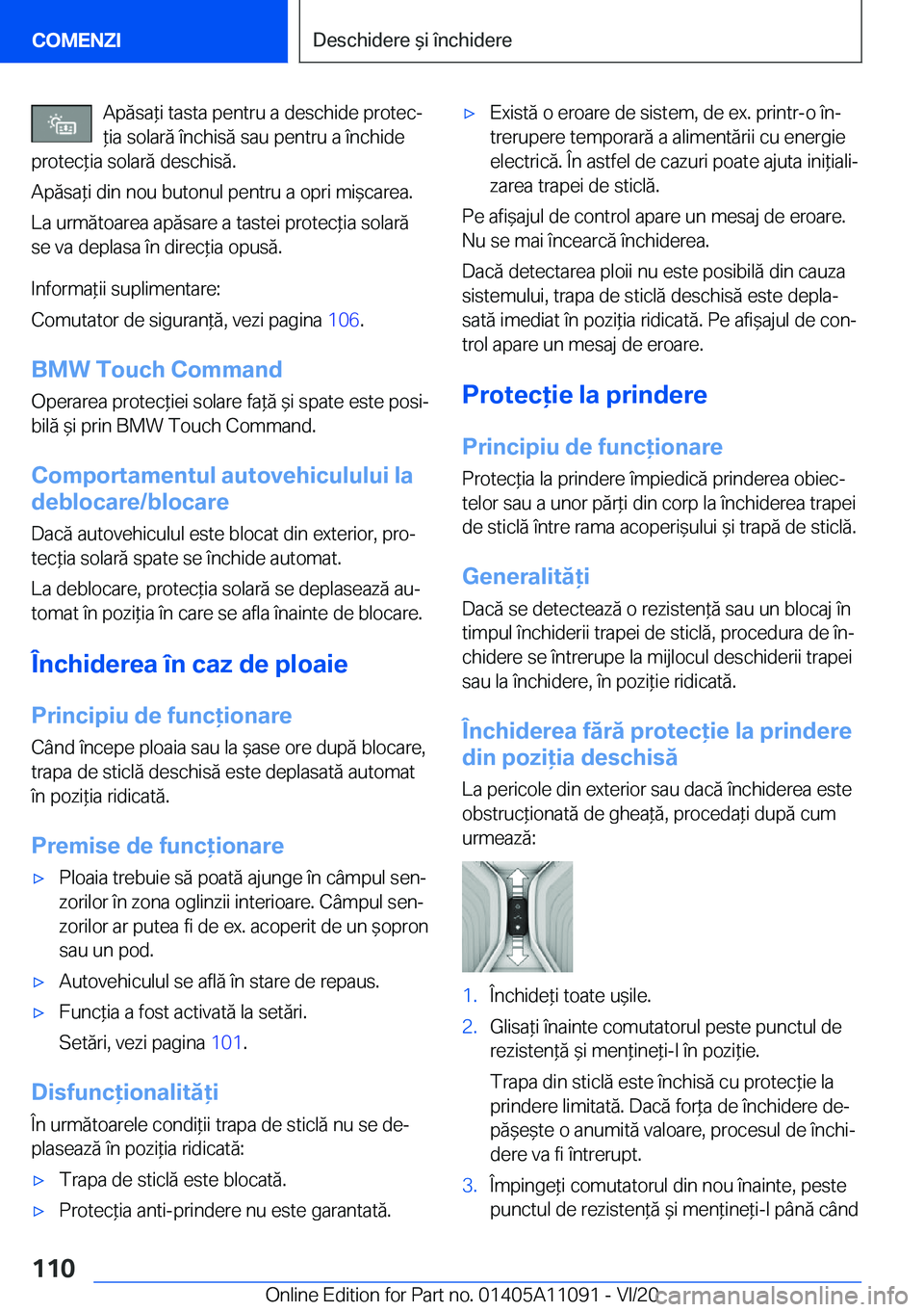 BMW 7 SERIES 2021  Ghiduri De Utilizare (in Romanian) �A�p�ă�s�a*�i��t�a�s�t�a��p�e�n�t�r�u��a��d�e�s�c�h�i�d�e��p�r�o�t�e�cj
*�i�a��s�o�l�a�r�ă��