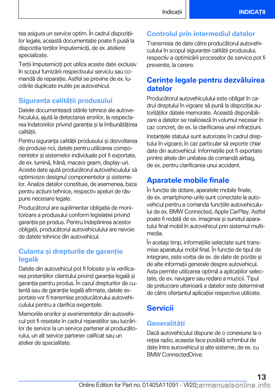 BMW 7 SERIES 2021  Ghiduri De Utilizare (in Romanian) �t�e�a��a�s�i�g�u�r�a��u�n��s�e�r�v�i�c�e��o�p�t�i�m�.��
