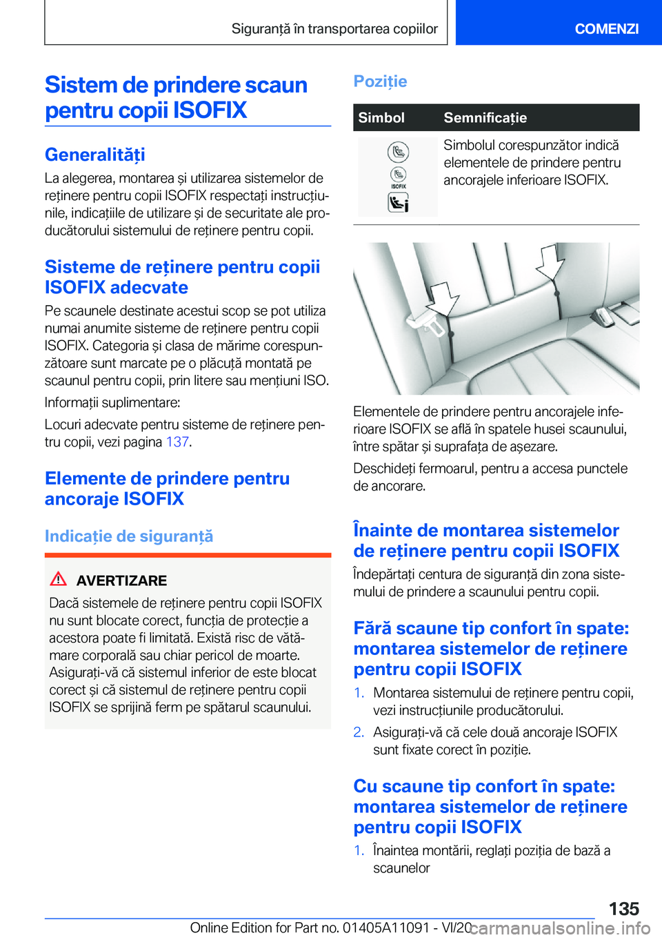 BMW 7 SERIES 2021  Ghiduri De Utilizare (in Romanian) �S�i�s�t�e�m��d�e��p�r�i�n�d�e�r�e��s�c�a�u�n�p�e�n�t�r�u��c�o�p�i�i��I�S�O�F�I�X
�G�e�n�e�r�a�l�i�t�