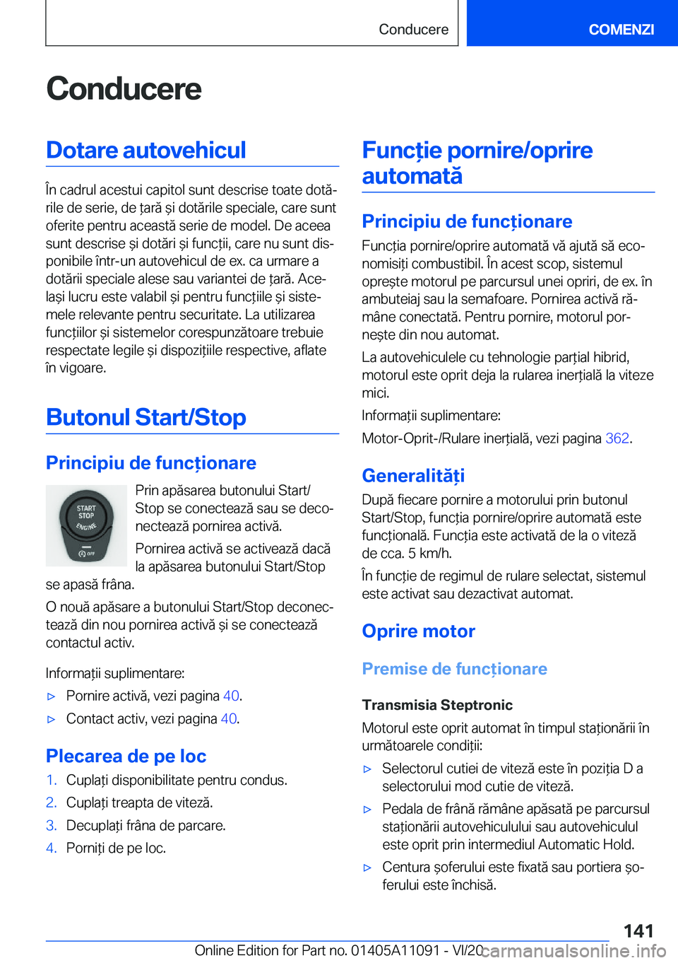 BMW 7 SERIES 2021  Ghiduri De Utilizare (in Romanian) �C�o�n�d�u�c�e�r�e�D�o�t�a�r�e��a�u�t�o�v�e�h�i�c�u�l
�
