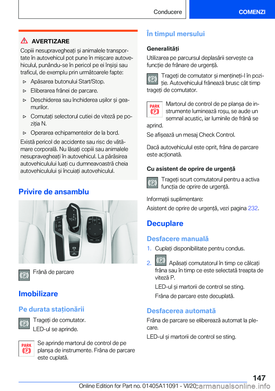 BMW 7 SERIES 2021  Ghiduri De Utilizare (in Romanian) �A�V�E�R�T�I�Z�A�R�E
�C�o�p�i�i�i��n�e�s�u�p�r�a�v�e�g�h�e�a*�i�&�i��a�n�i�m�a�l�e�l�e��t�r�a�n�s�p�o�rj �t�a�t�e��