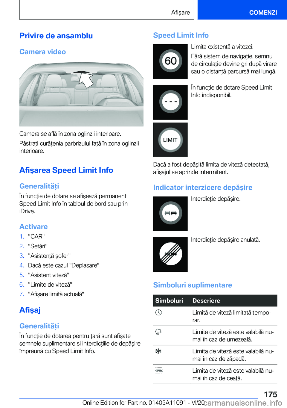 BMW 7 SERIES 2021  Ghiduri De Utilizare (in Romanian) �P�r�i�v�i�r�e��d�e��a�n�s�a�m�b�l�u
�C�a�m�e�r�a��v�i�d�e�o
�C�a�m�e�r�a��s�e��a�f�l�ă��