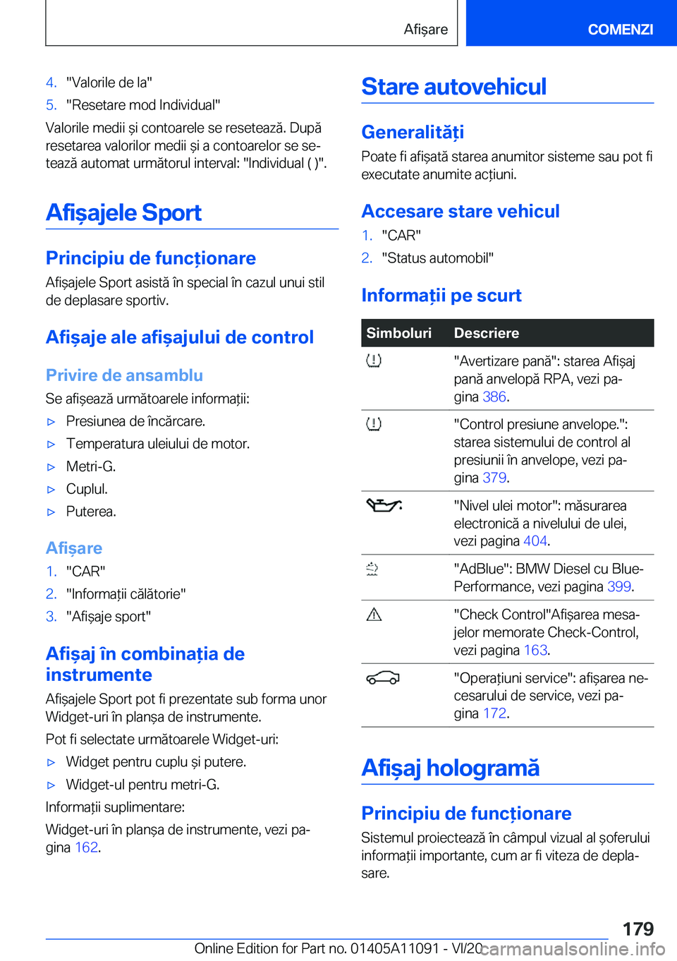 BMW 7 SERIES 2021  Ghiduri De Utilizare (in Romanian) �4�.��V�a�l�o�r�i�l�e��d�e��l�a��5�.��R�e�s�e�t�a�r�e��m�o�d��I�n�d�i�v�i�d�u�a�l�
�V�a�l�o�r�i�l�e��m�e�d�i�i�&�i��c�o�n�t�o�a�r�e�l�e��s�e��r�e�s�e�t�e�a�z�ă�.��D�u�p�ă
�r�e�s�e�t�a