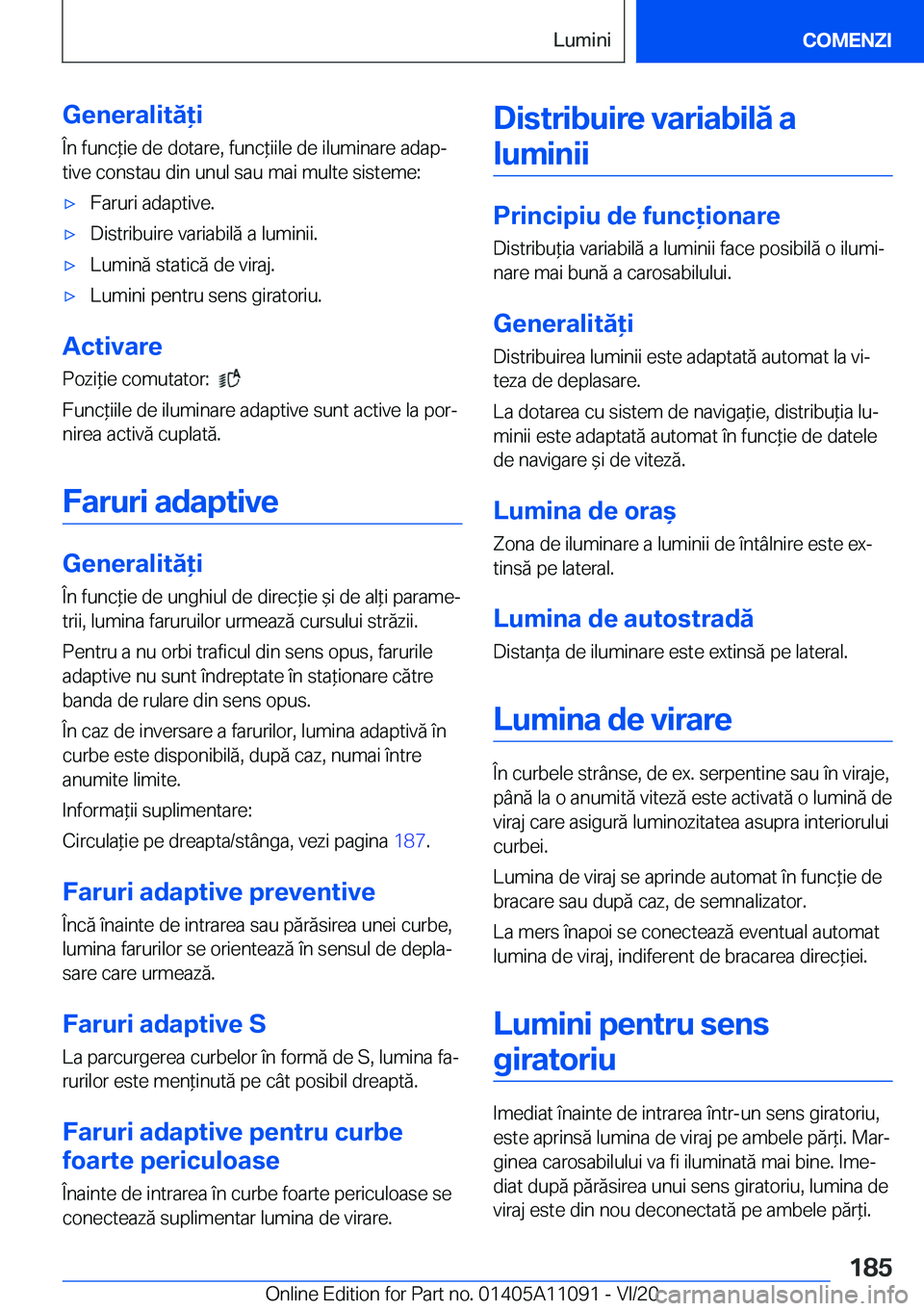 BMW 7 SERIES 2021  Ghiduri De Utilizare (in Romanian) �G�e�n�e�r�a�l�i�t�