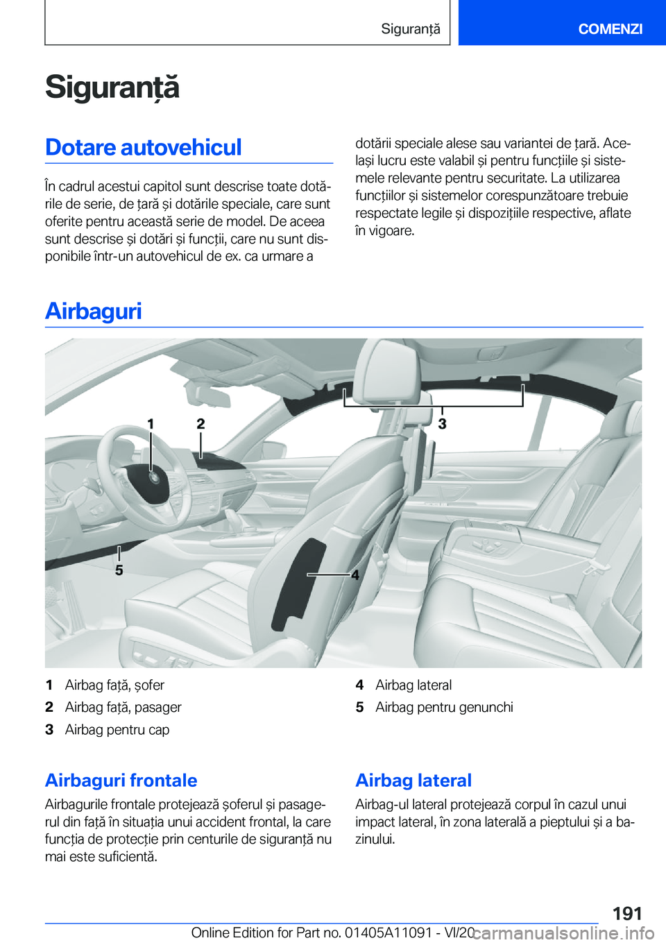 BMW 7 SERIES 2021  Ghiduri De Utilizare (in Romanian) �S�i�g�u�r�a�n�