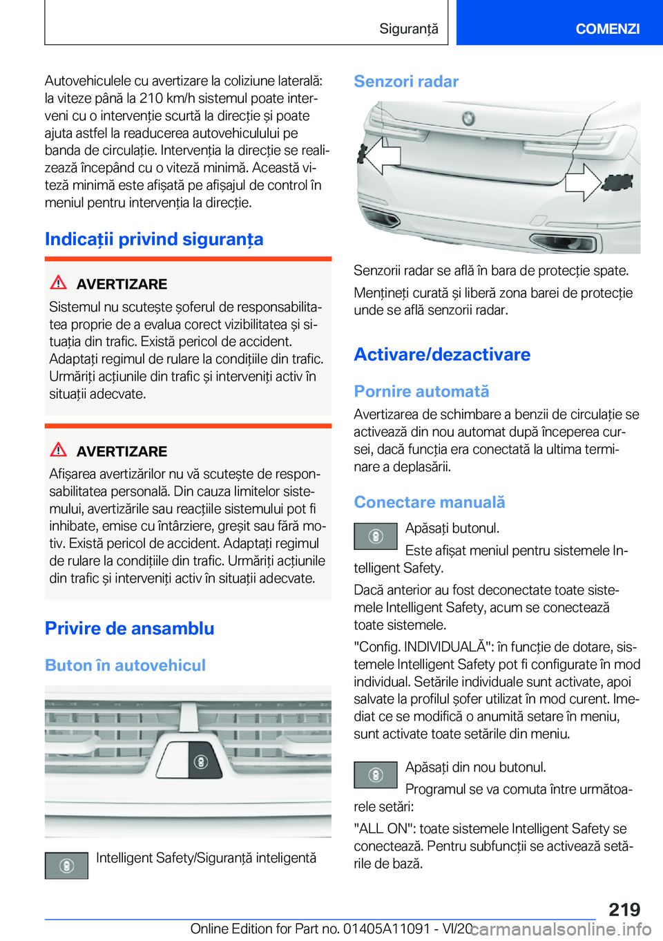 BMW 7 SERIES 2021  Ghiduri De Utilizare (in Romanian) �A�u�t�o�v�e�h�i�c�u�l�e�l�e��c�u��a�v�e�r�t�i�z�a�r�e��l�a��c�o�l�i�z�i�u�n�e��l�a�t�e�r�a�l�ă�:�l�a��v�i�t�e�z�e��p�