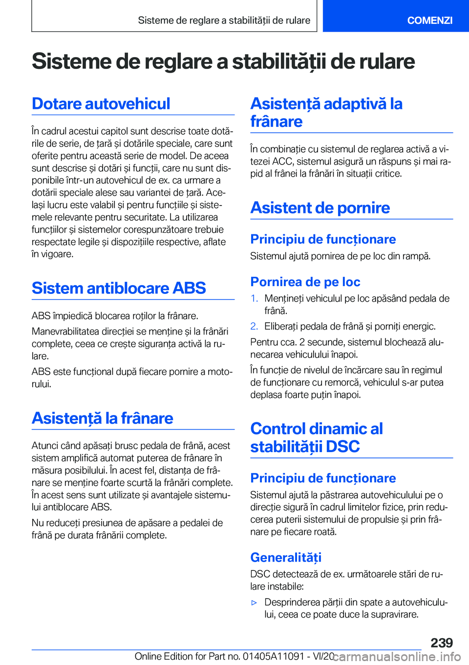 BMW 7 SERIES 2021  Ghiduri De Utilizare (in Romanian) �S�i�s�t�e�m�e��d�e��r�e�g�l�a�r�e��a��s�t�a�b�i�l�i�t�