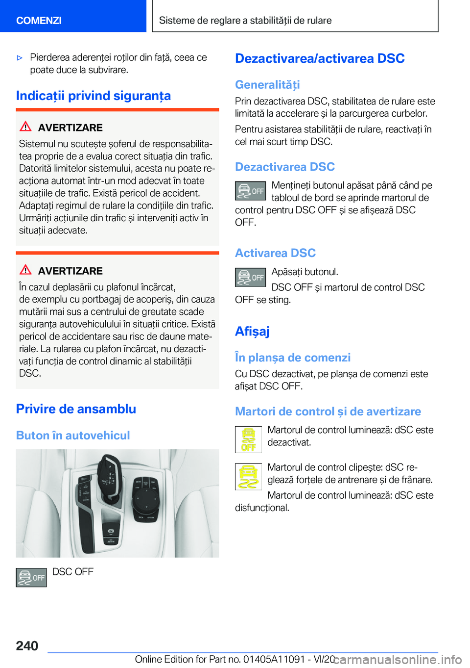 BMW 7 SERIES 2021  Ghiduri De Utilizare (in Romanian) 'x�P�i�e�r�d�e�r�e�a��a�d�e�r�e�n*�e�i��r�o*�i�l�o�r��d�i�n��f�a*�ă�,��c�e�e�a��c�e�p�o�a�t�e��d�u�c�e��l�a��s�u�b�v�i�r�a�r�e�.
�I�n�d�i�c�a�i�i��p�r�i�v�i�n�d��s�i�g�u�r�a�n�a