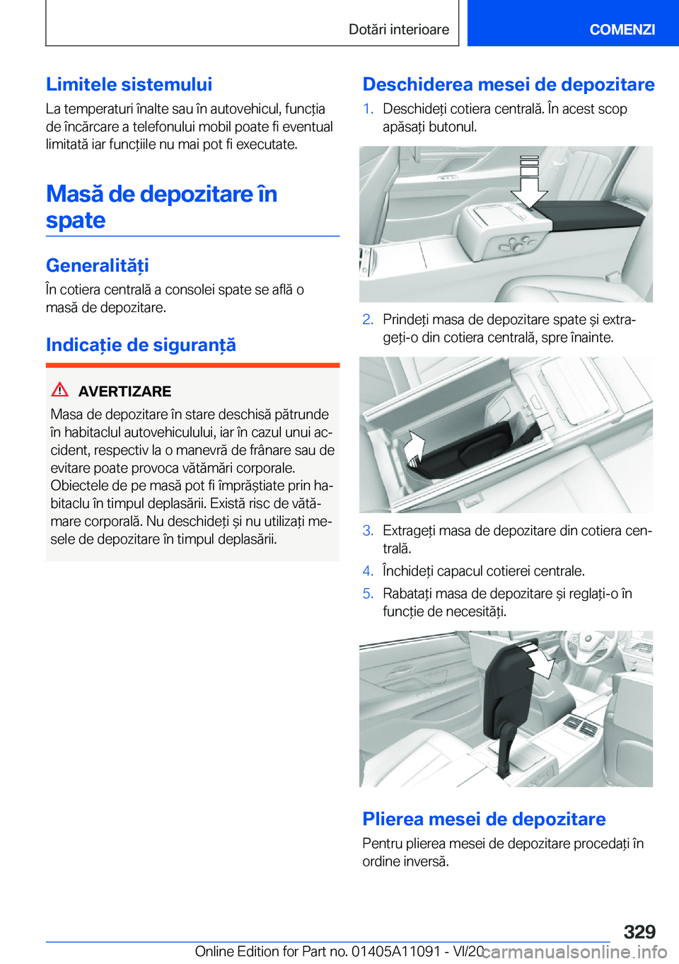 BMW 7 SERIES 2021  Ghiduri De Utilizare (in Romanian) �L�i�m�i�t�e�l�e��s�i�s�t�e�m�u�l�u�i
�L�a��t�e�m�p�e�r�a�t�u�r�i��