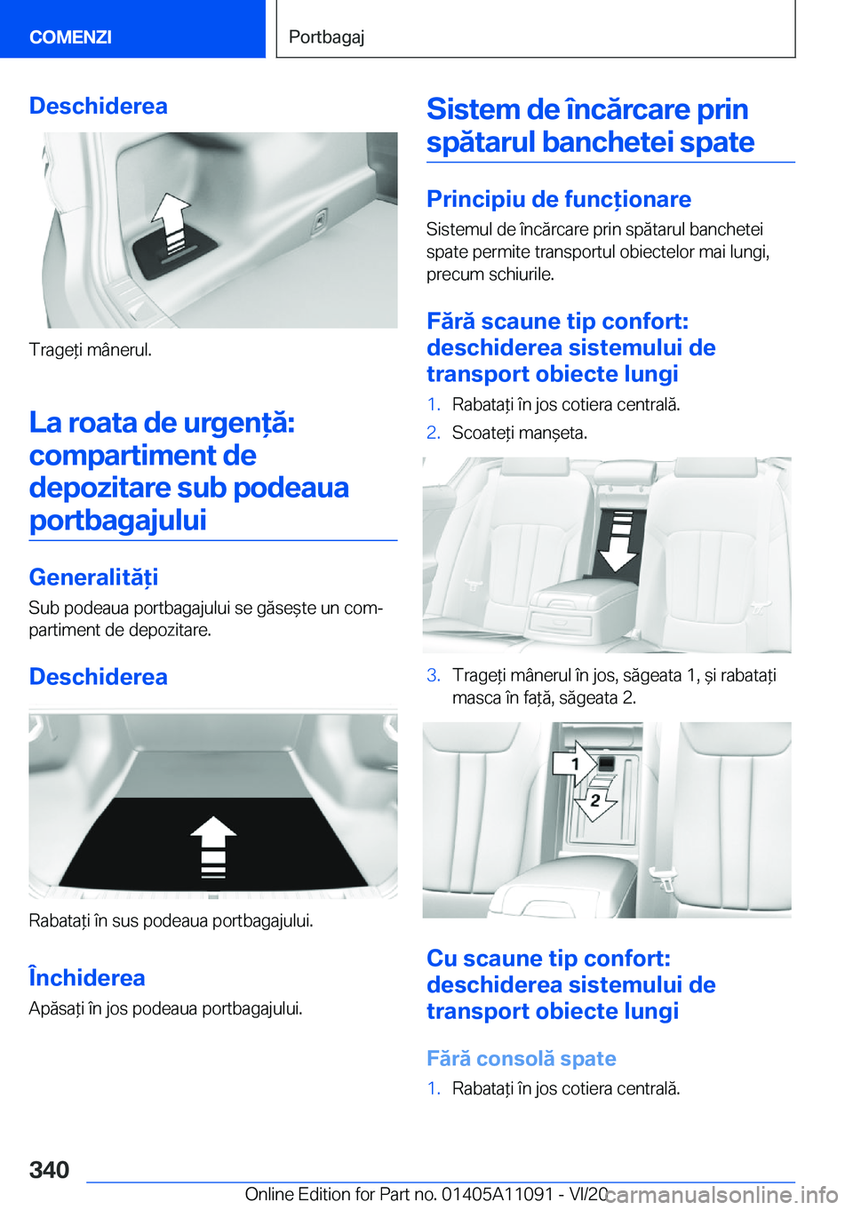 BMW 7 SERIES 2021  Ghiduri De Utilizare (in Romanian) �D�e�s�c�h�i�d�e�r�e�a
�T�r�a�g�e*�i��m�