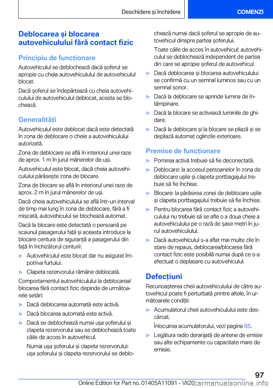 BMW 7 SERIES 2021  Ghiduri De Utilizare (in Romanian) �D�e�b�l�o�c�a�r�e�a�&�i��b�l�o�c�a�r�e�a
�a�u�t�o�v�e�h�i�c�u�l�u�l�u�i��f�