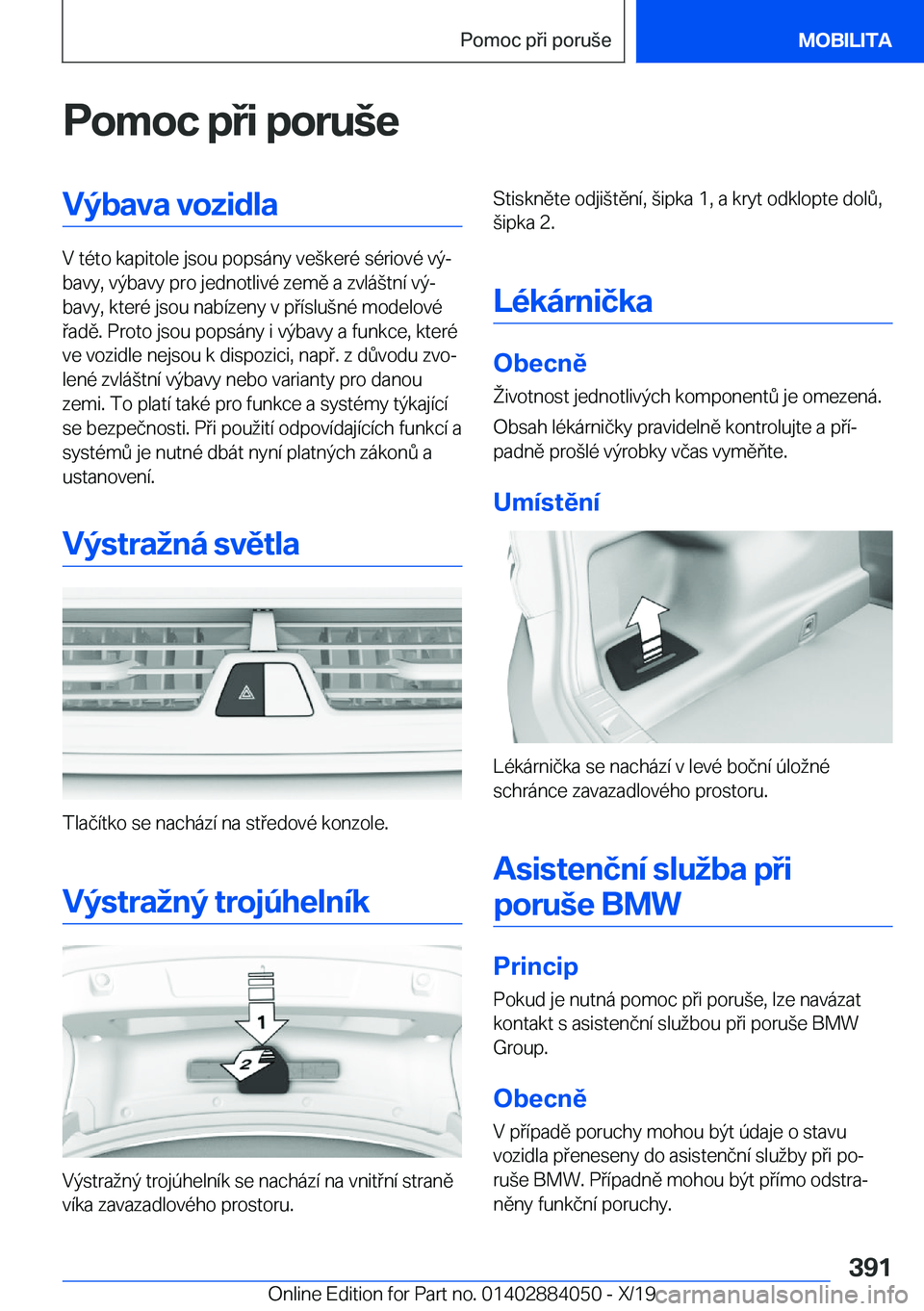 BMW 7 SERIES 2020  Návod na použití (in Czech) �P�o�m�o�c��p�i��p�o�r�u	�e�V�