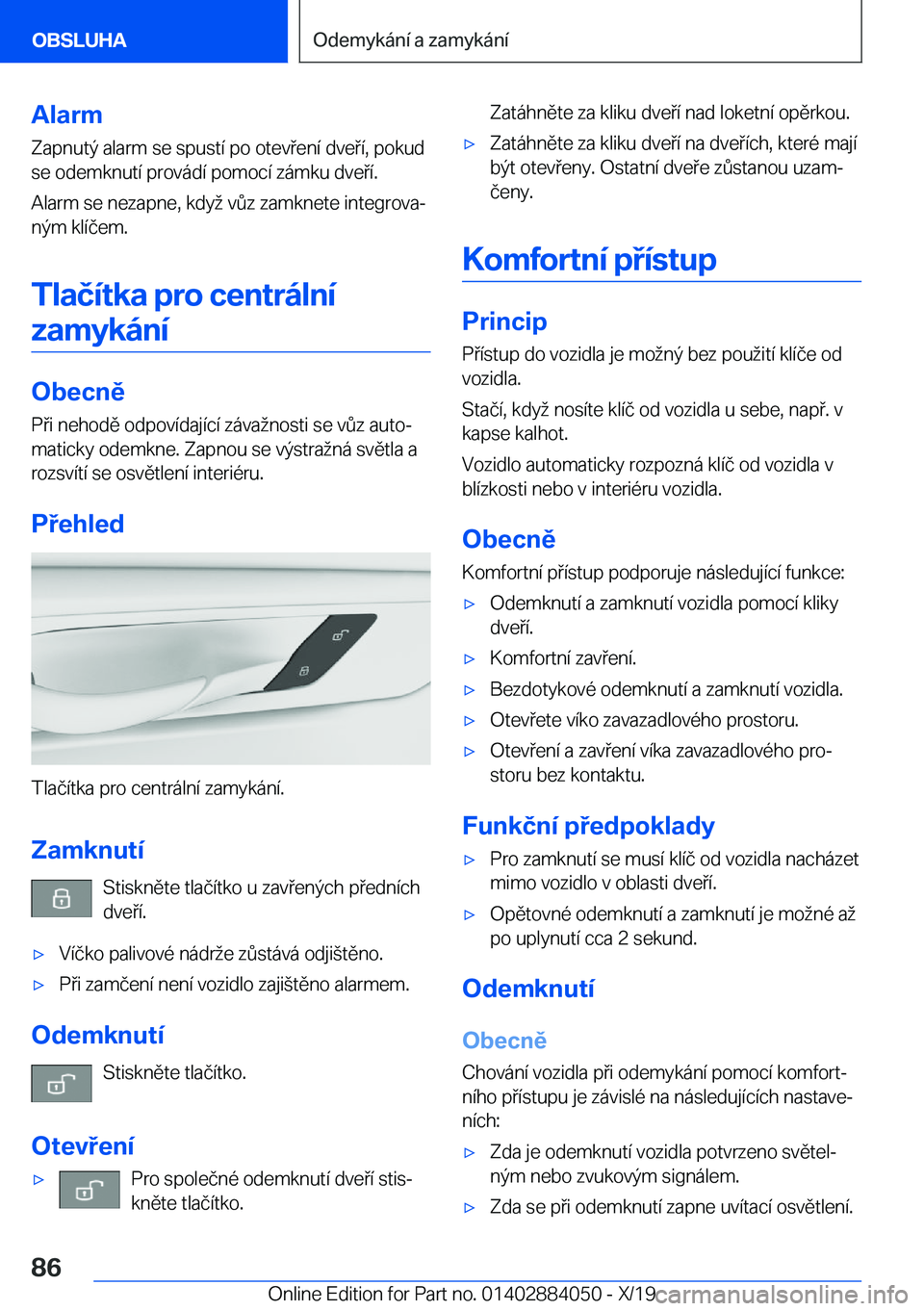 BMW 7 SERIES 2020  Návod na použití (in Czech) �A�l�a�r�m
�Z�a�p�n�u�t�ý��a�l�a�r�m��s�e��s�p�u�s�t�