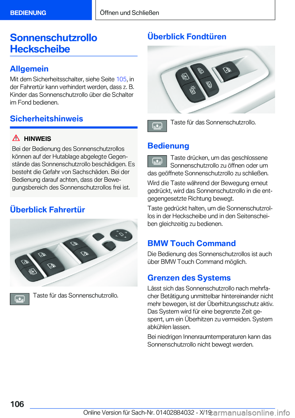 BMW 7 SERIES 2020  Betriebsanleitungen (in German) �S�o�n�n�e�n�s�c�h�u�t�z�r�o�l�l�o�H�e�c�k�s�c�h�e�i�b�e
�A�l�l�g�e�m�e�i�n �M�i�t��d�e�m��S�i�c�h�e�r�h�e�i�t�s�s�c�h�a�l�t�e�r�,��s�i�e�h�e��S�e�i�t�e� �1�0�5�,��i�n
�d�e�r��F�a�h�r�e�r�t�