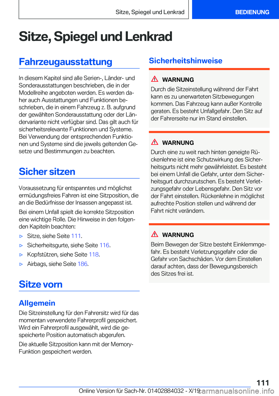 BMW 7 SERIES 2020  Betriebsanleitungen (in German) �S�i�t�z�e�,��S�p�i�e�g�e�l��u�n�d��L�e�n�k�r�a�d�F�a�h�r�z�e�u�g�a�u�s�s�t�a�t�t�u�n�g
�I�n��d�i�e�s�e�m��K�a�p�i�t�e�l��s�i�n�d��a�l�l�e��S�e�r�i�e�n�-�,��L�