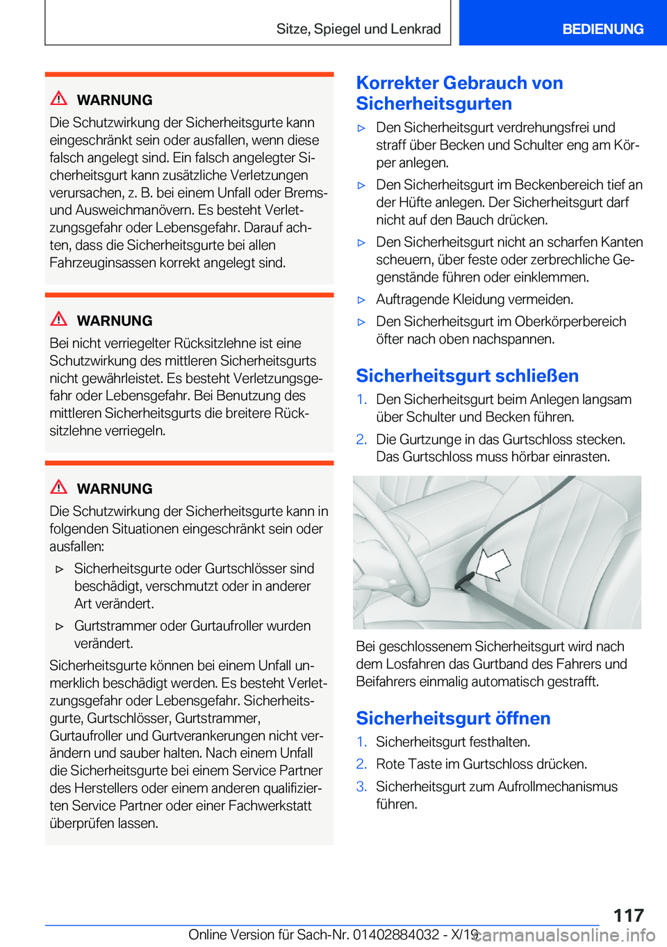 BMW 7 SERIES 2020  Betriebsanleitungen (in German) �W�A�R�N�U�N�G
�D�i�e��S�c�h�u�t�z�w�i�r�k�u�n�g��d�e�r��S�i�c�h�e�r�h�e�i�t�s�g�u�r�t�e��k�a�n�n
�e�i�n�g�e�s�c�h�r�