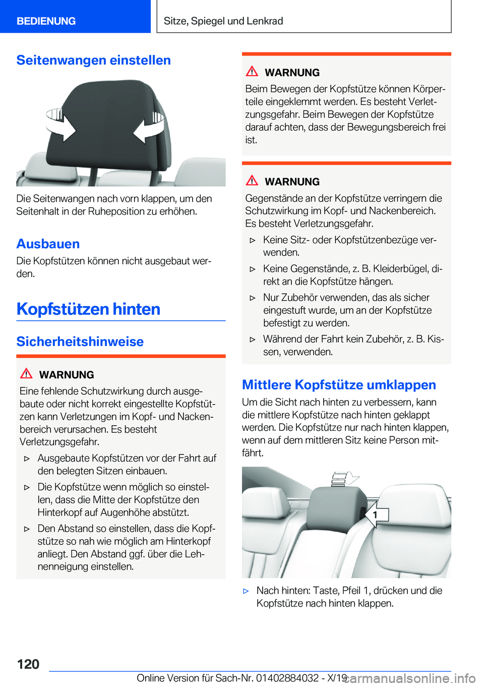 BMW 7 SERIES 2020  Betriebsanleitungen (in German) �S�e�i�t�e�n�w�a�n�g�e�n��e�i�n�s�t�e�l�l�e�n
�D�i�e��S�e�i�t�e�n�w�a�n�g�e�n��n�a�c�h��v�o�r�n��k�l�a�p�p�e�n�,��u�m��d�e�n�S�e�i�t�e�n�h�a�l�t��i�n��d�e�r��R�u�h�e�p�o�s�i�t�i�o�n��z�u��