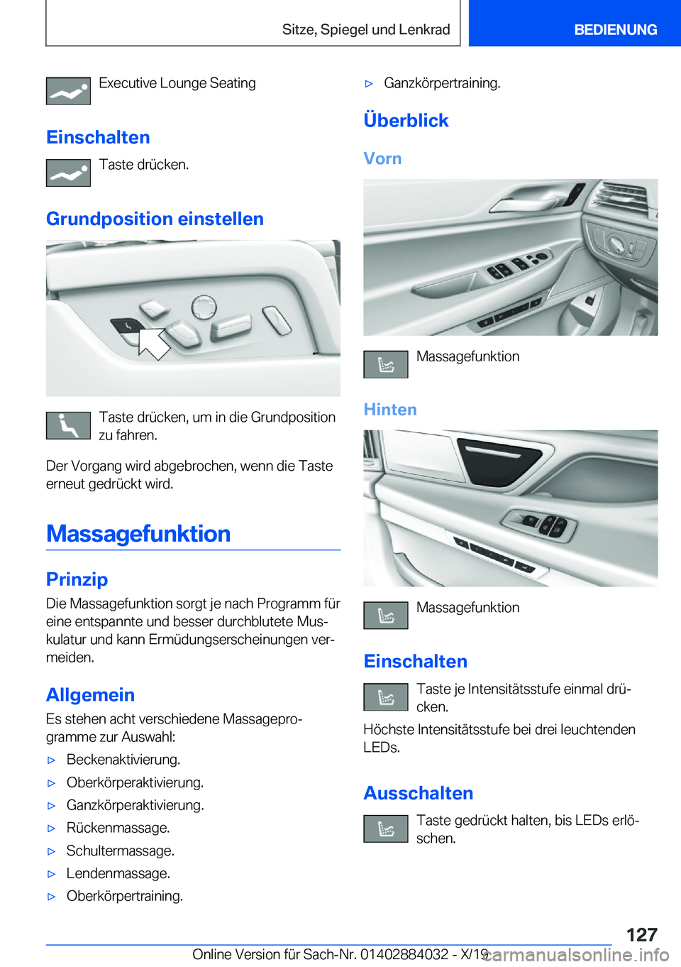 BMW 7 SERIES 2020  Betriebsanleitungen (in German) �E�x�e�c�u�t�i�v�e��L�o�u�n�g�e��S�e�a�t�i�n�g
�E�i�n�s�c�h�a�l�t�e�n �T�a�s�t�e��d�r�